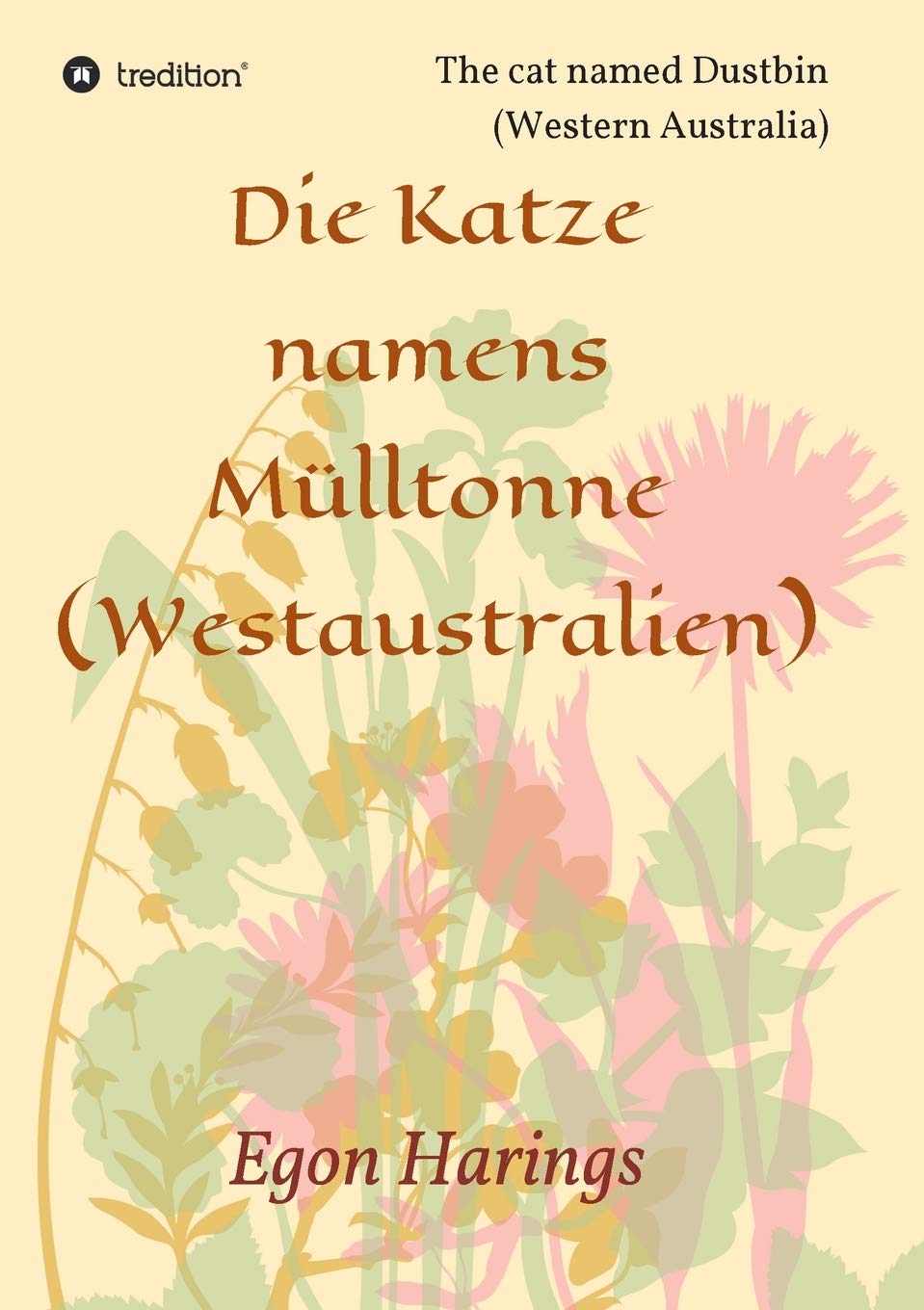Die Katze namens Mülltonne: The cat named Dustbin Contemporary literature