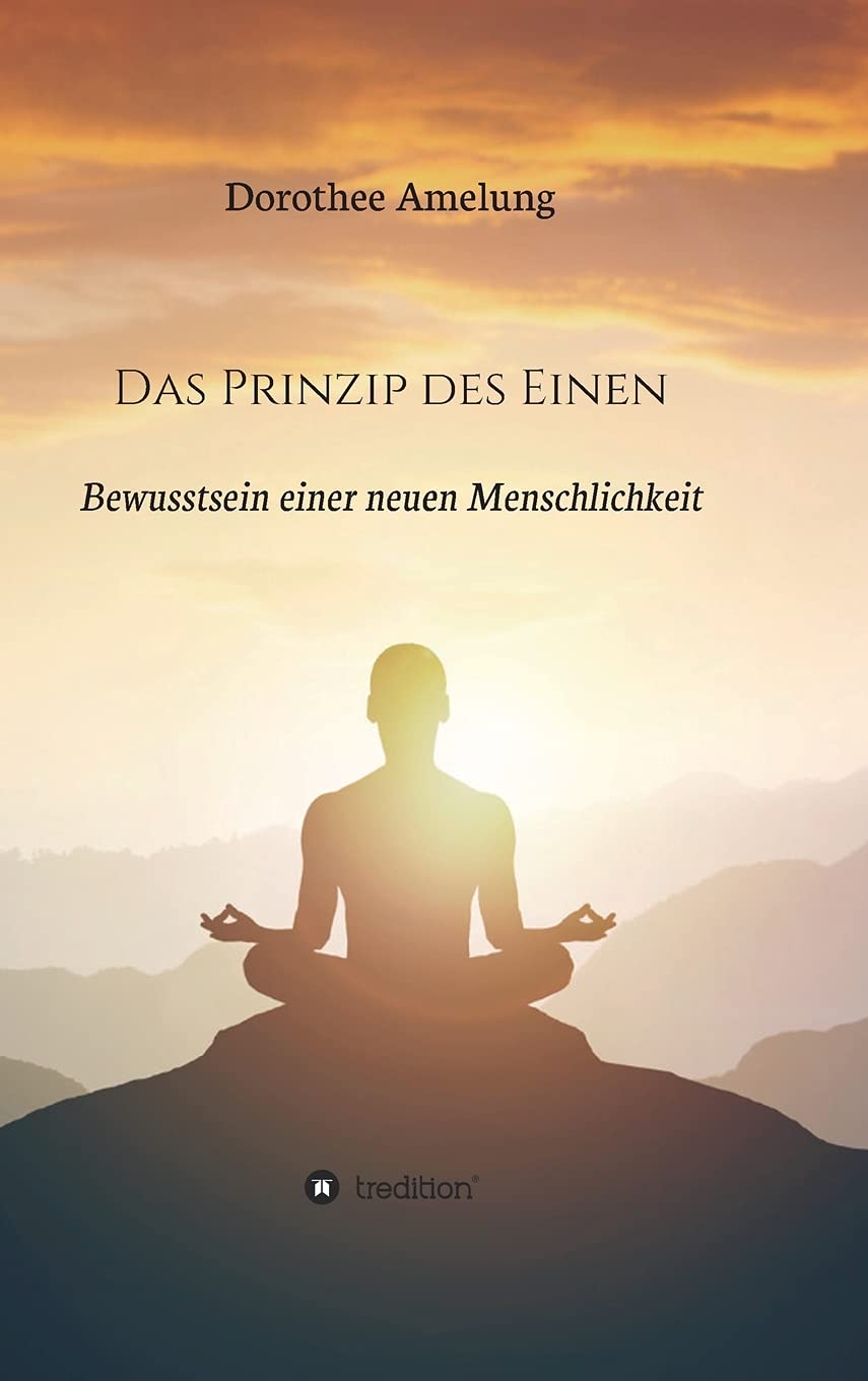 Das Prinzip des Einen: Bewusstsein einer neuen Menschlichkeit Psychology
