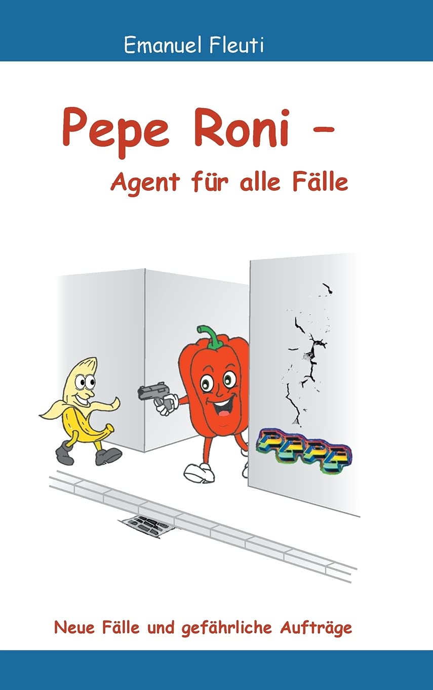 Pepe Roni - Agent für alle Fälle: Neue Fälle und gefährliche Aufträge Novels & Short Stories
