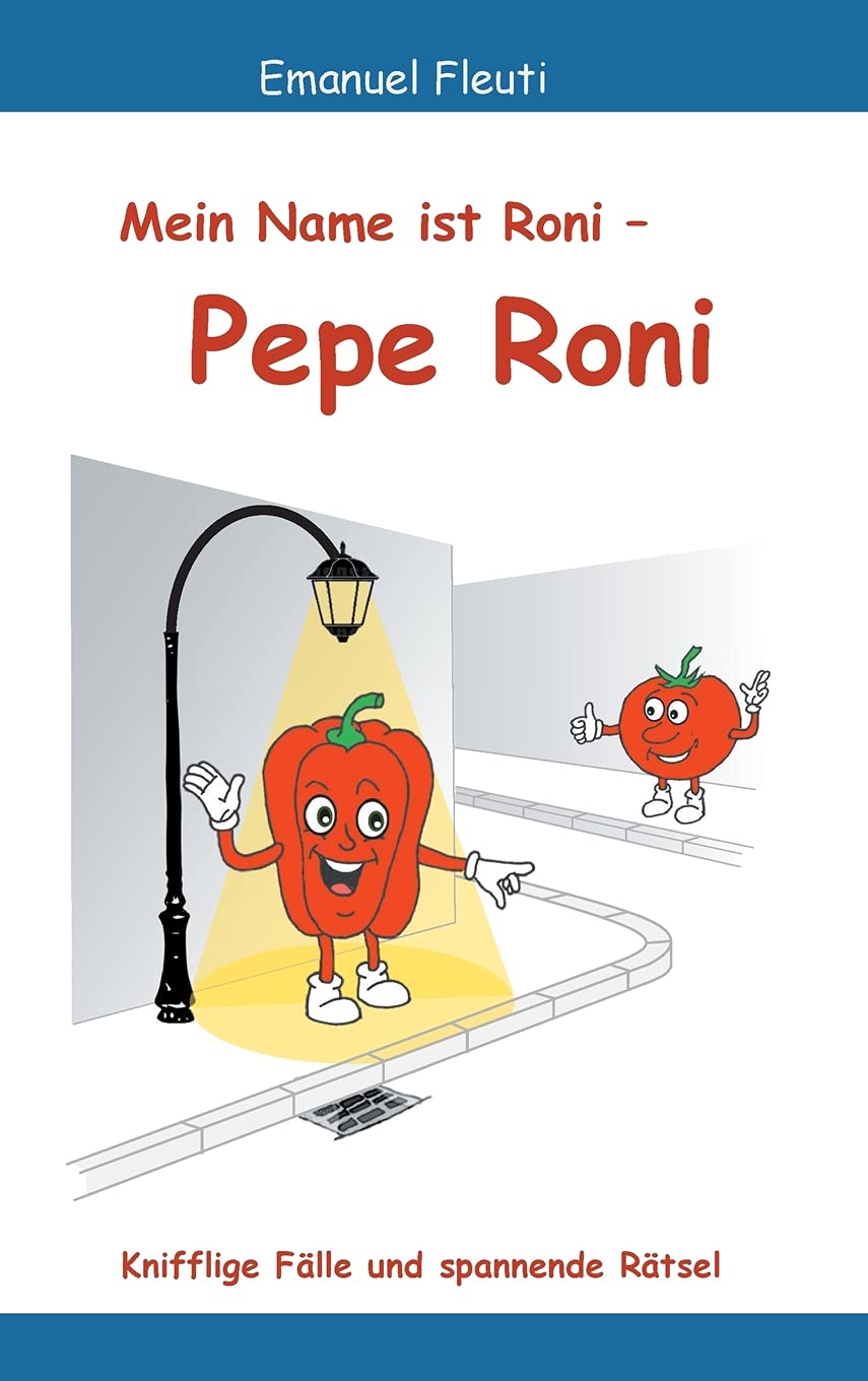 Mein Name ist Roni - Pepe Roni: Knifflige Fälle und spannende Rätsel Novels & Short Stories