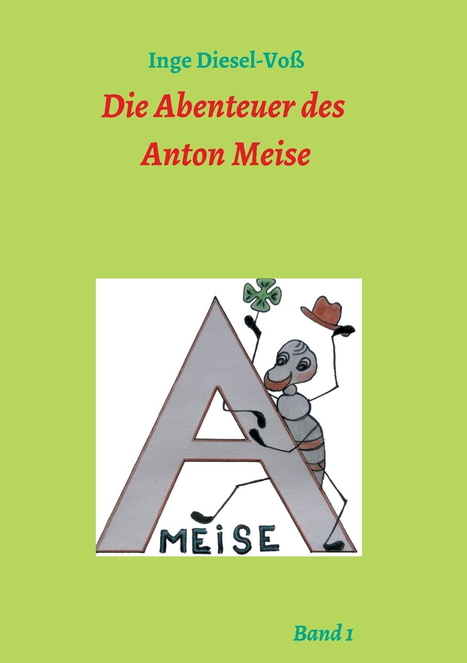 Die Abenteuer des Anton Meise Band 1 Contemporary literature