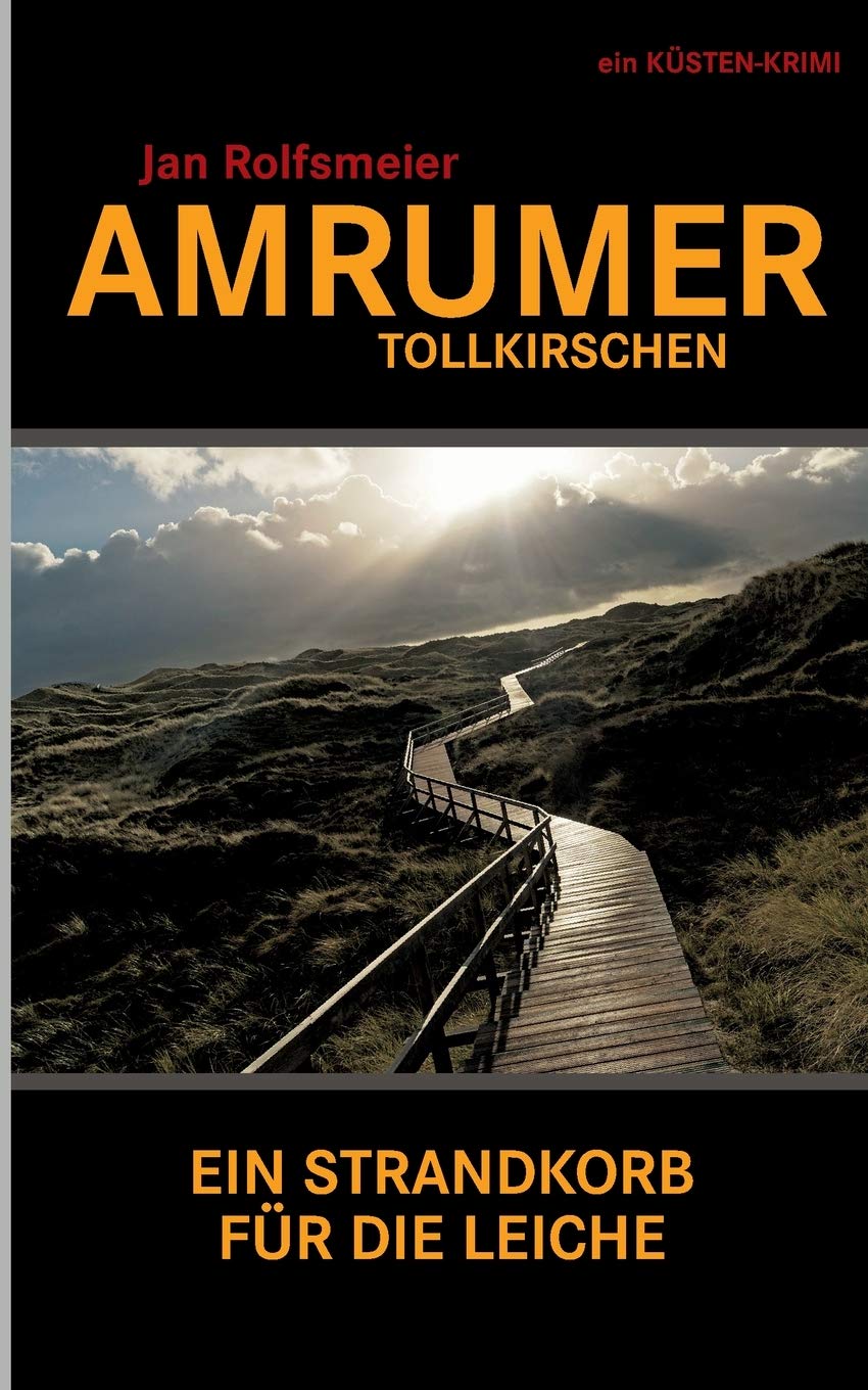 Amrumer Tollkirschen: Ein Strandkorb für die Leiche (Amrum-Krimis) Action & Adventure