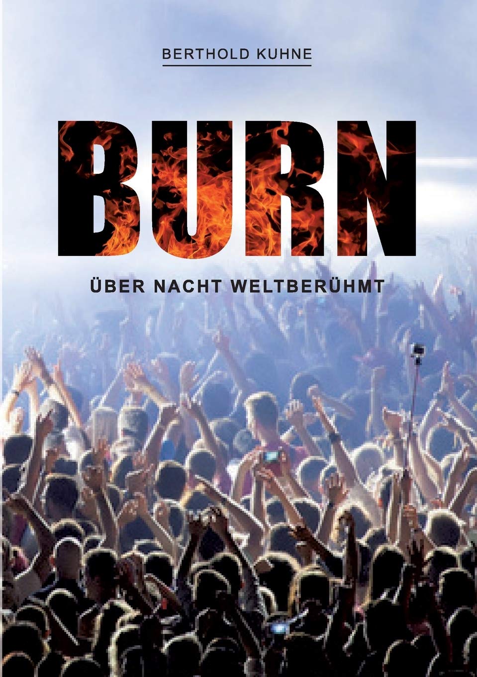 BURN über Nacht weltberühmt book