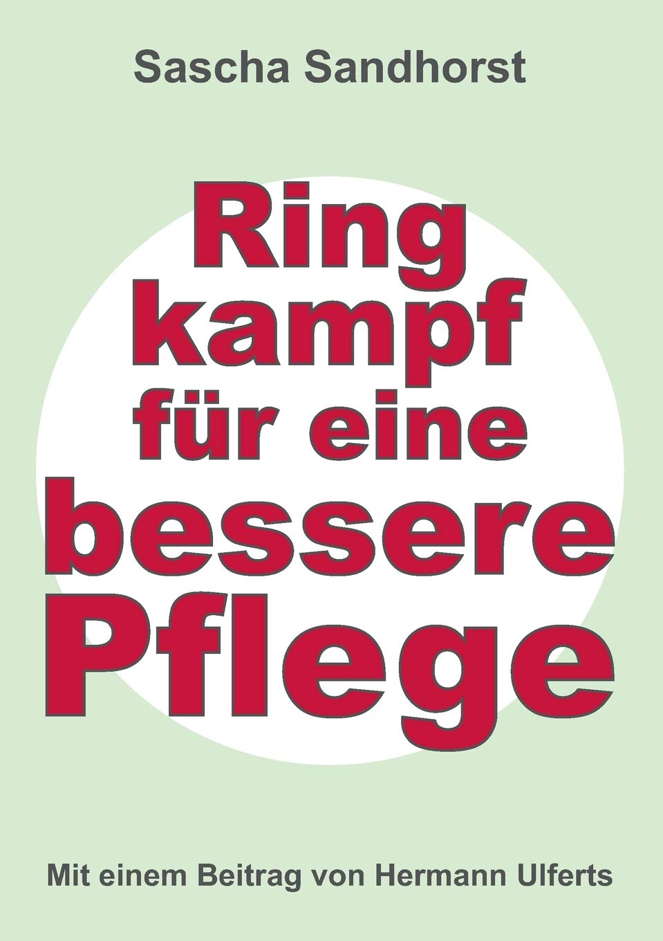 Ringkampf für eine bessere Pflege Business & Technology