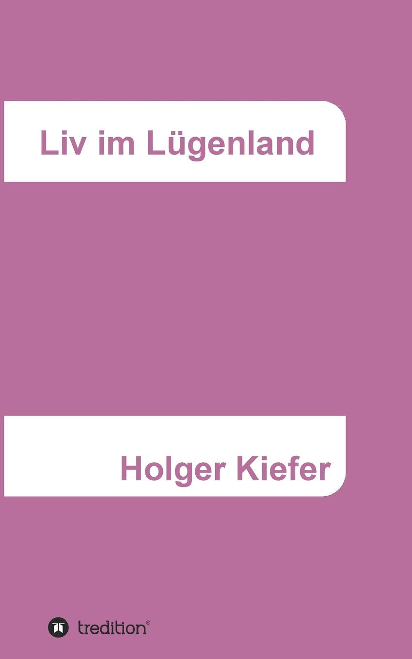 Liv im Lügenland Contemporary literature