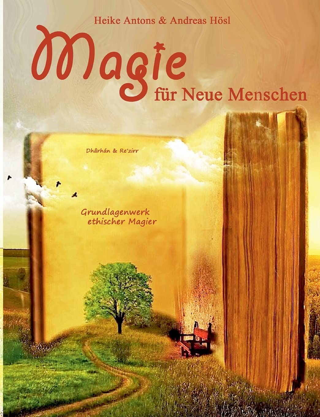 Magie für Neue Menschen: Grundlagenwerk ethischer Magier Psychology