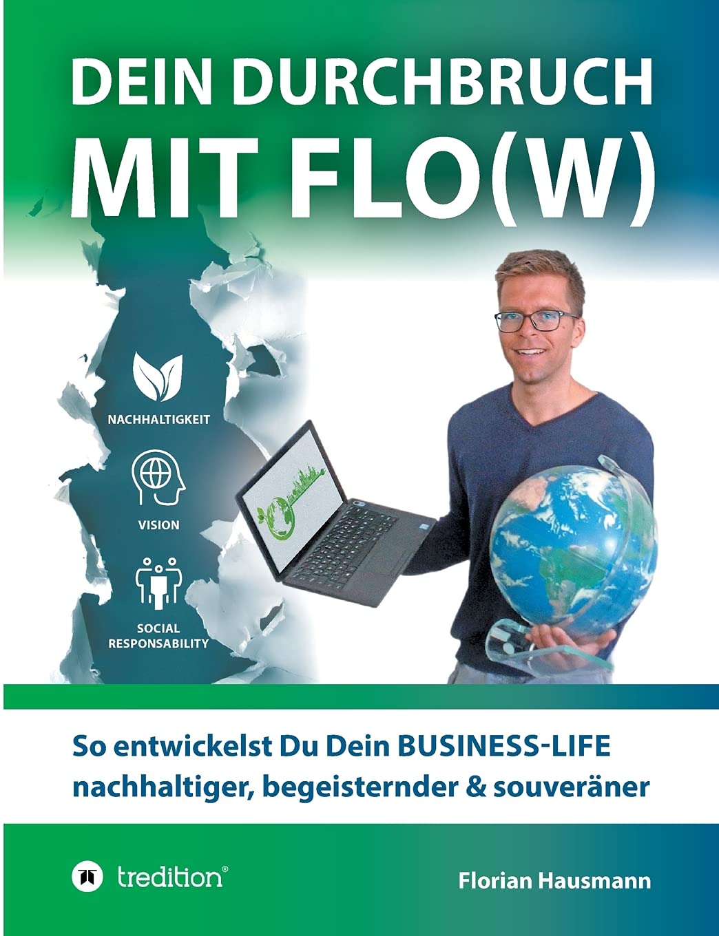 Dein Durchbruch mit Flo(w): So entwickelst Du Dein BUSINESS-LIFE nachhaltiger, begeisternder & souveräner Law