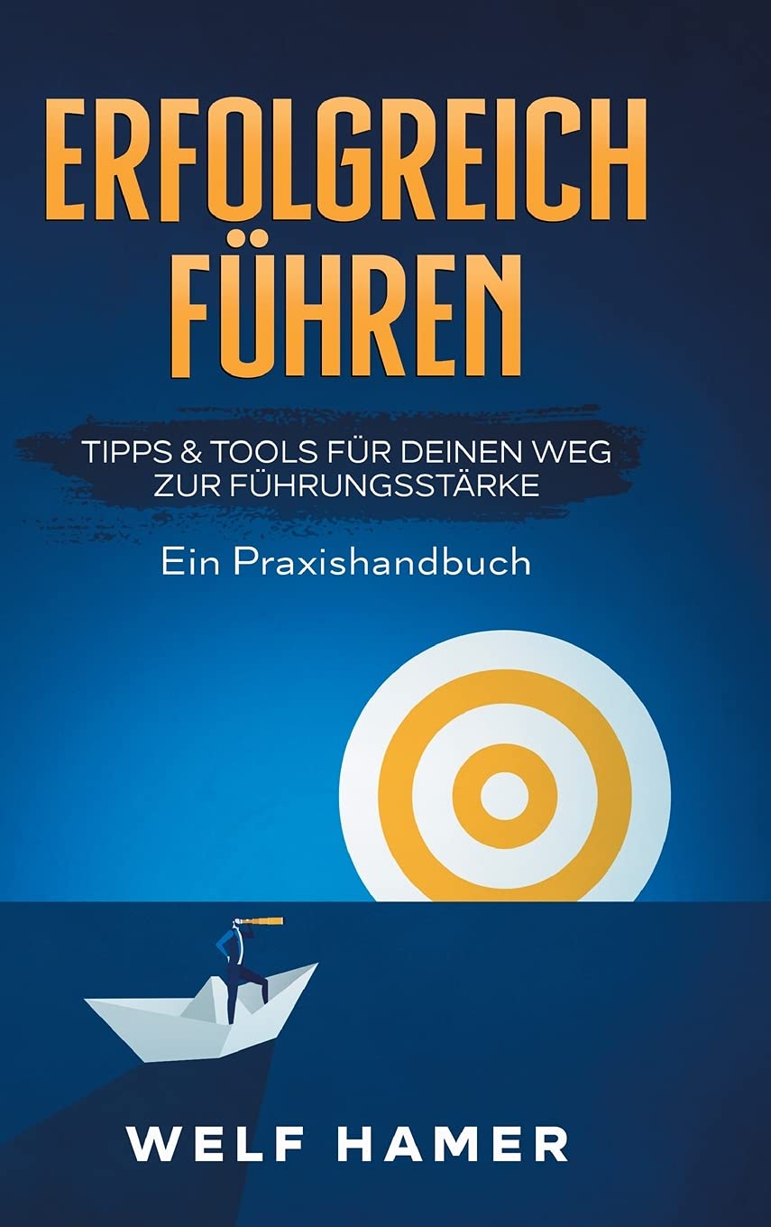 ERFOLGREICH FÜHREN PRAXISHANDBUCH Business, Finance & Career