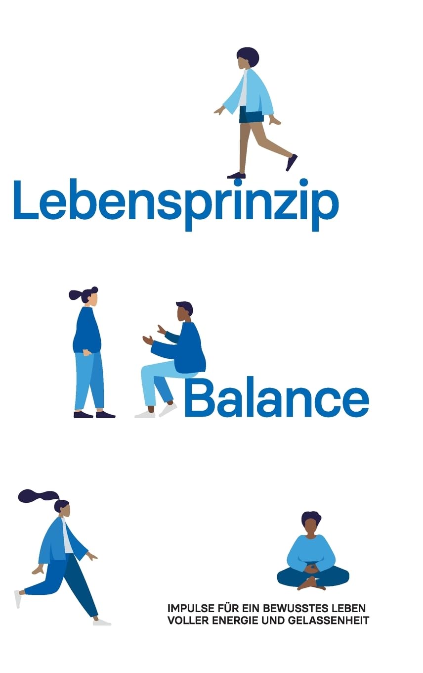 Lebensprinzip Balance: Impulse für ein bewusstes Leben voller Energie und Gelassenheit Parents & Children