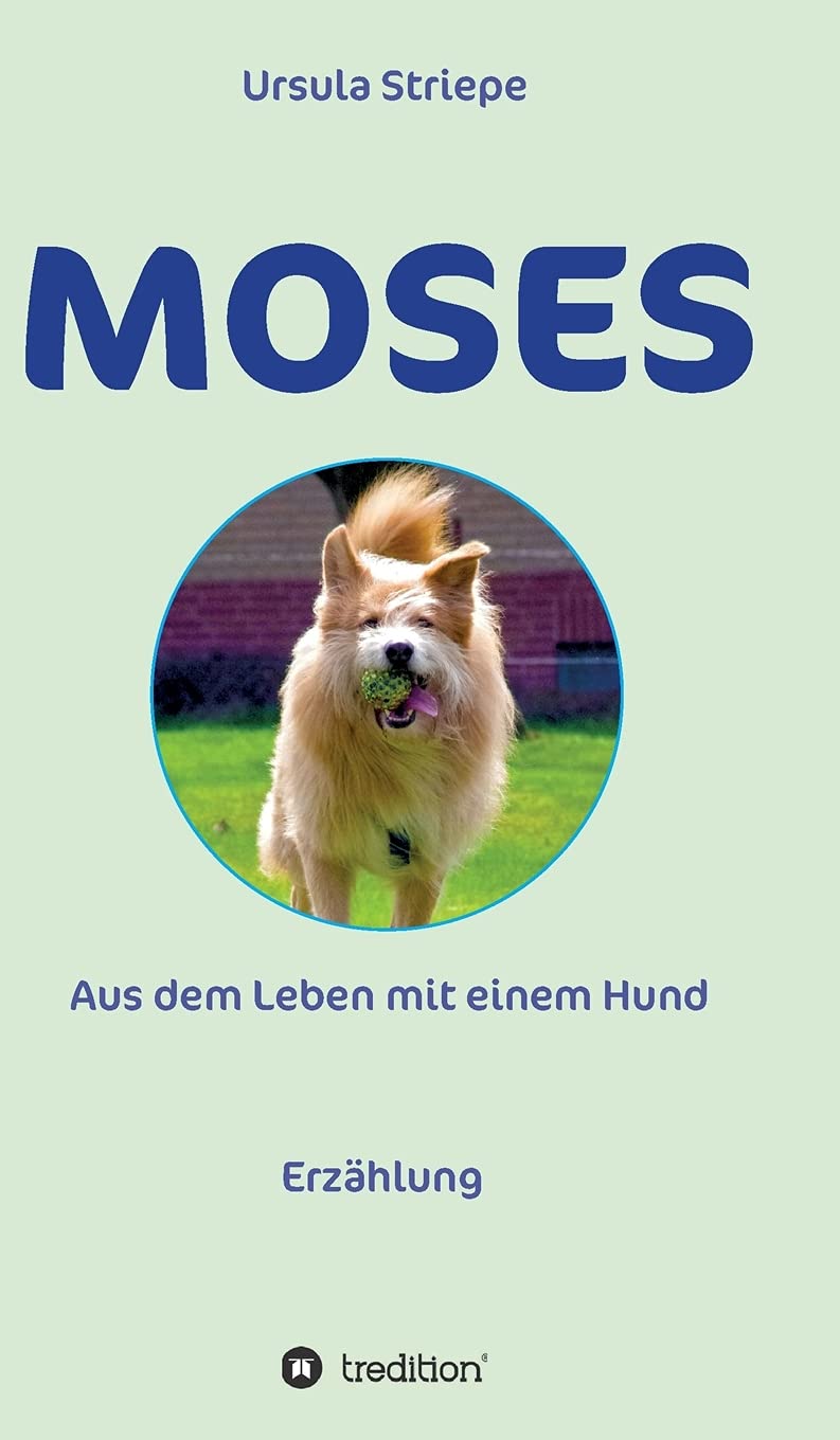 Moses - Aus dem Leben mit einem Hund Contemporary literature