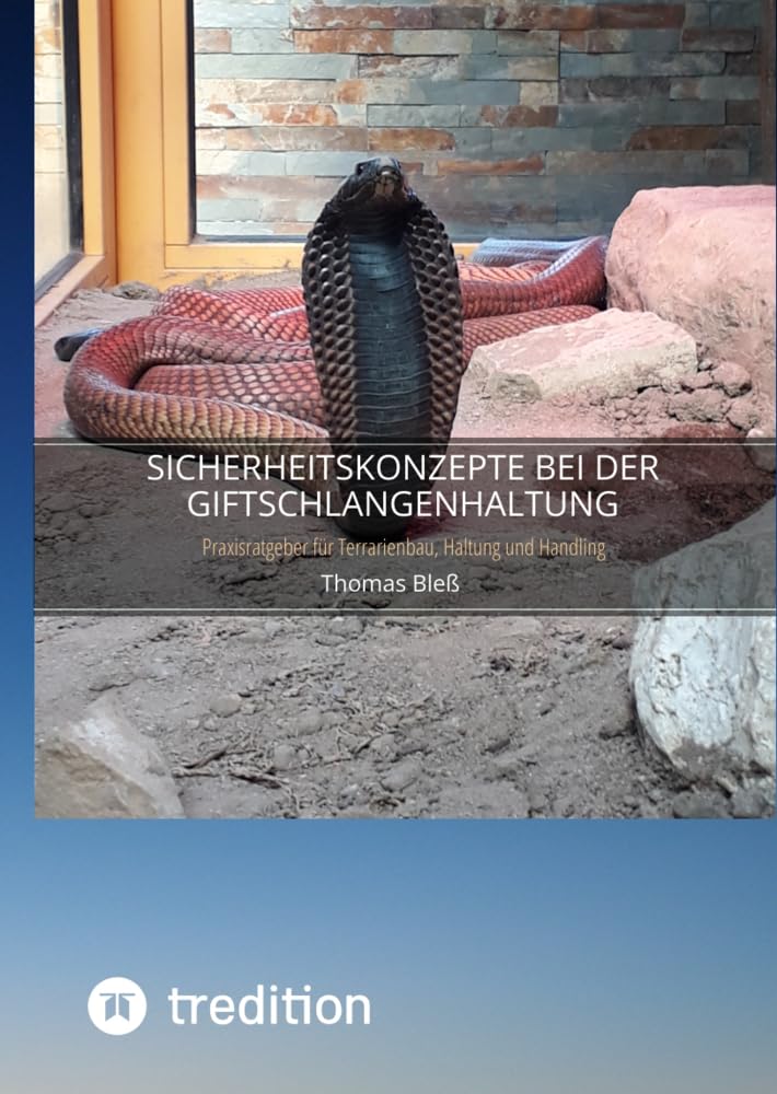 Sicherheitskonzepte bei der Giftschlangenhaltung Medicine