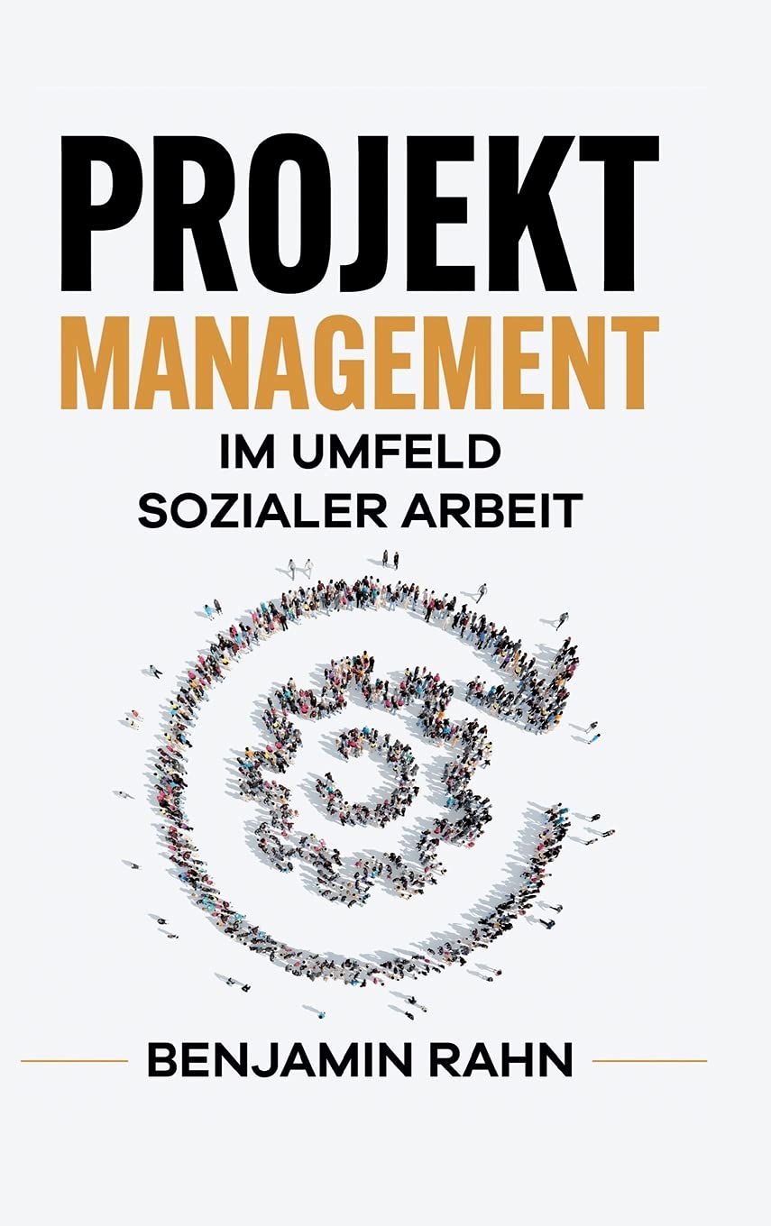 Projektmanagement - Im Umfeld sozialer Arbeit General education