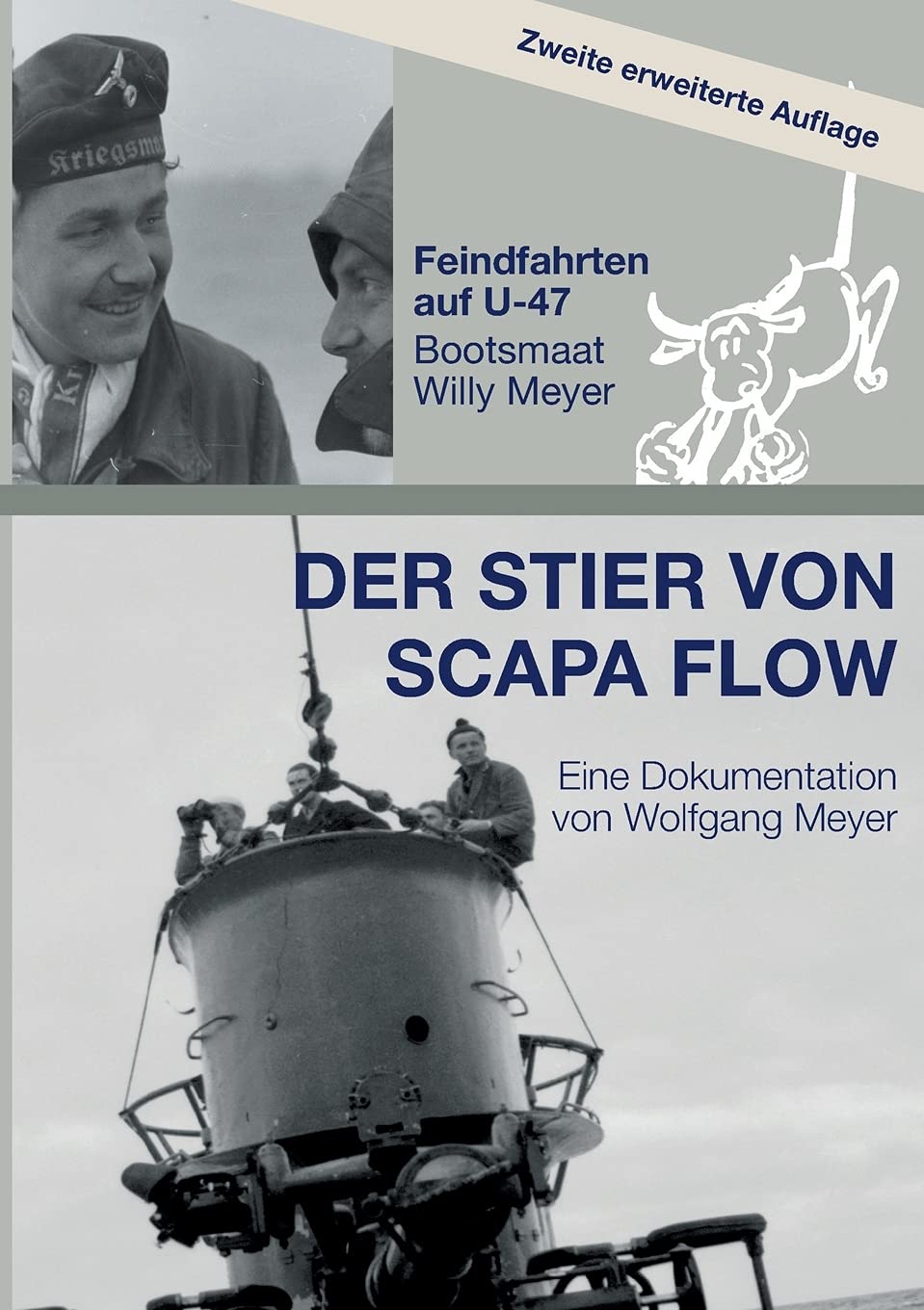 Der Stier von Scapa Flow: Feindfahrten auf U-47 Bootsmaat Willy Meyer Politics & History