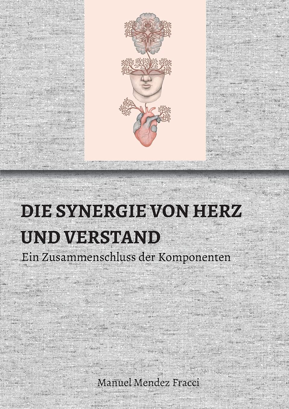 DIE SYNERGIE VON HERZ UND VERSTAND Philosophy