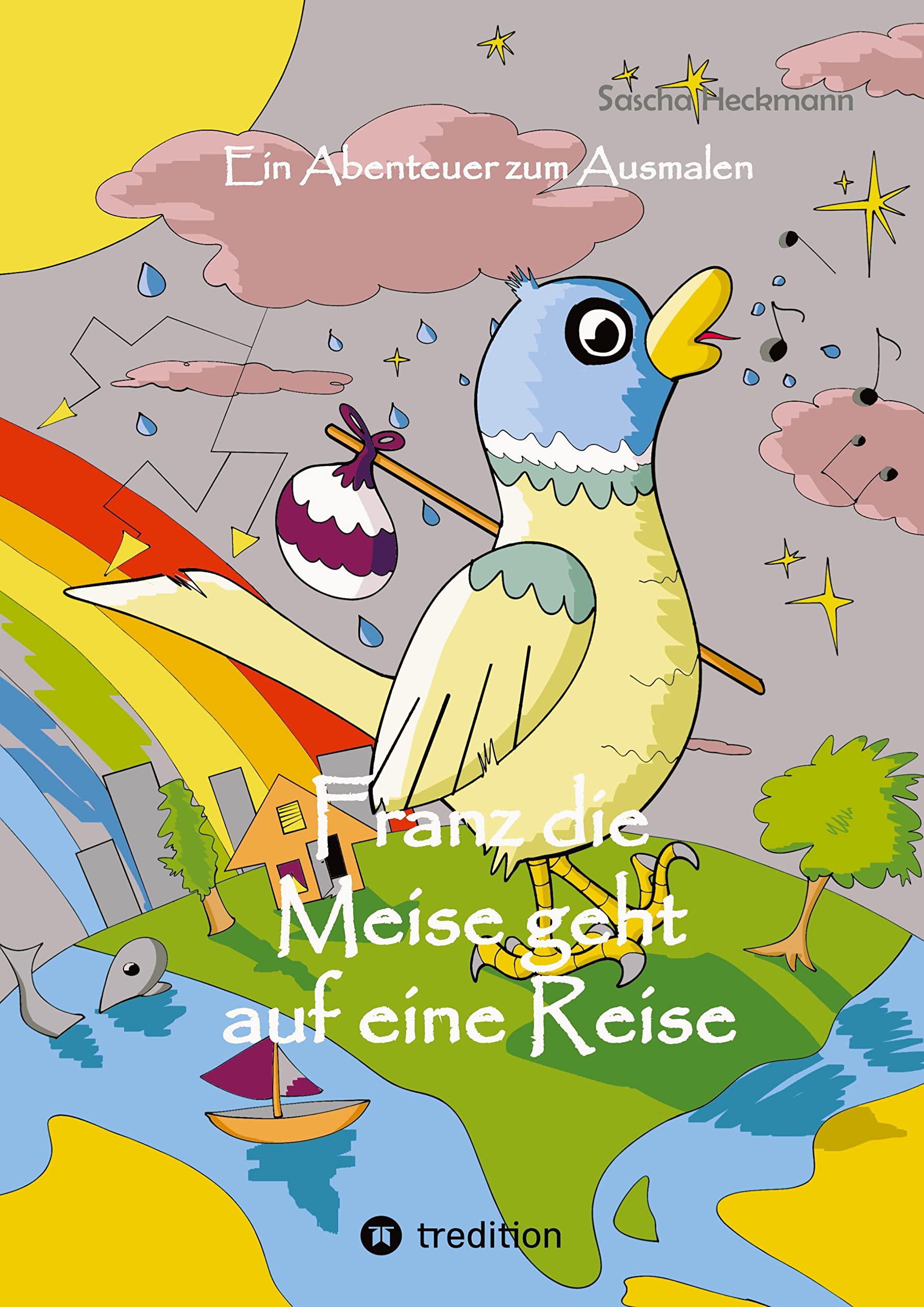 Franz die Meise geht auf eine Reise: Ein Abenteuer zum Ausmalen Non-fiction