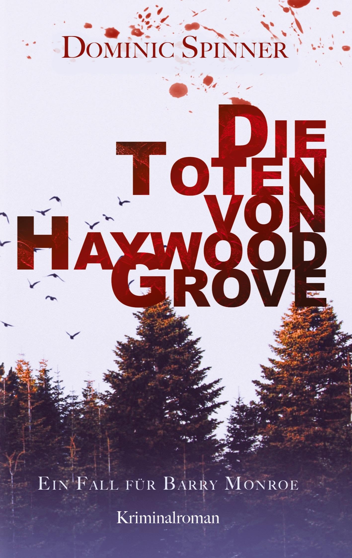 Die Toten von Haywood Grove: Ein Fall für Barry Monroe: Ein Fall für Barry Monroe - der erste Band der erfolgreichen Jugend-Krimiserie Holiday Reading