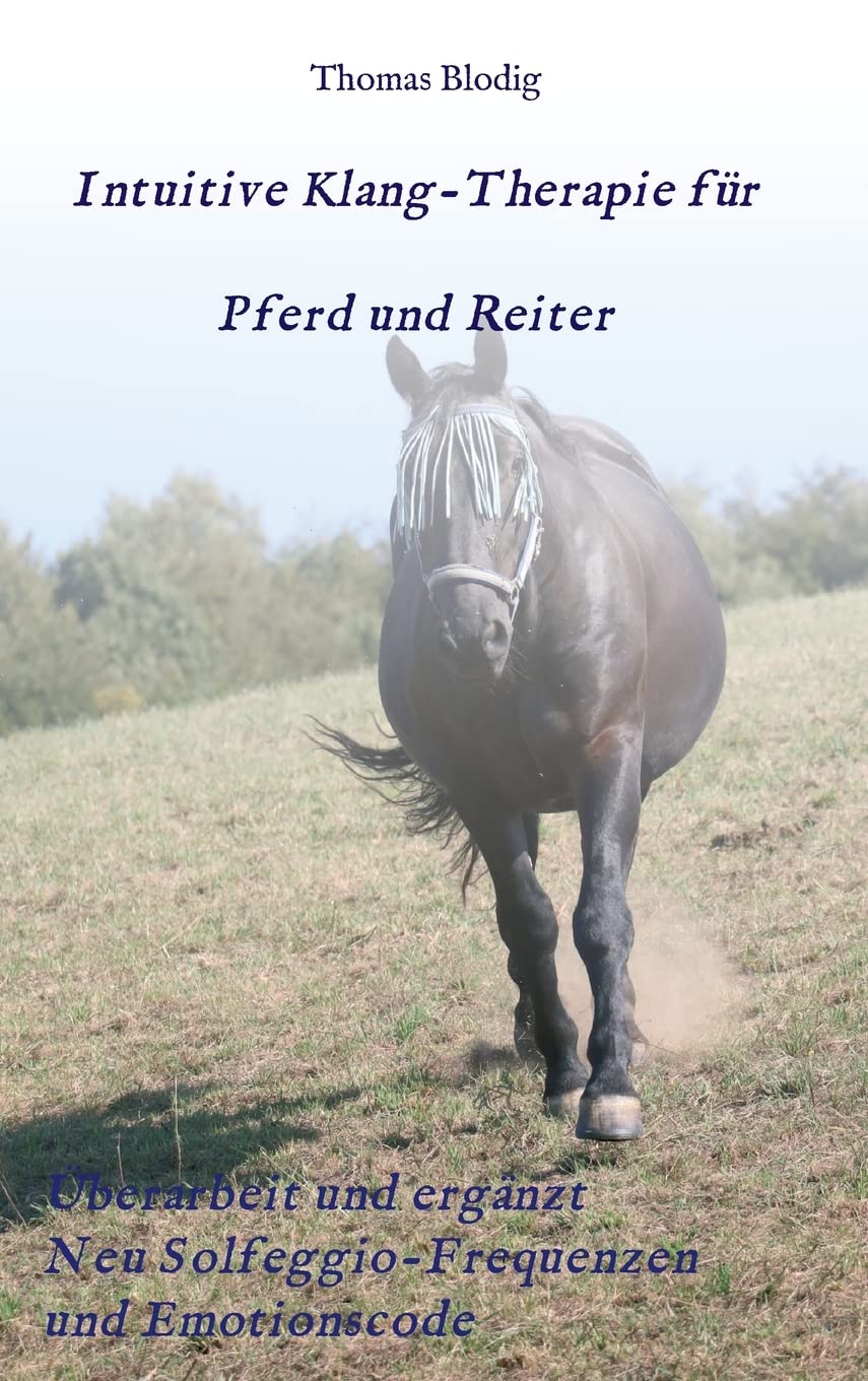 Intuitive Klang-Therapie für Pferd und Reiter: Eine praxisorientierte Anleitung Medicine