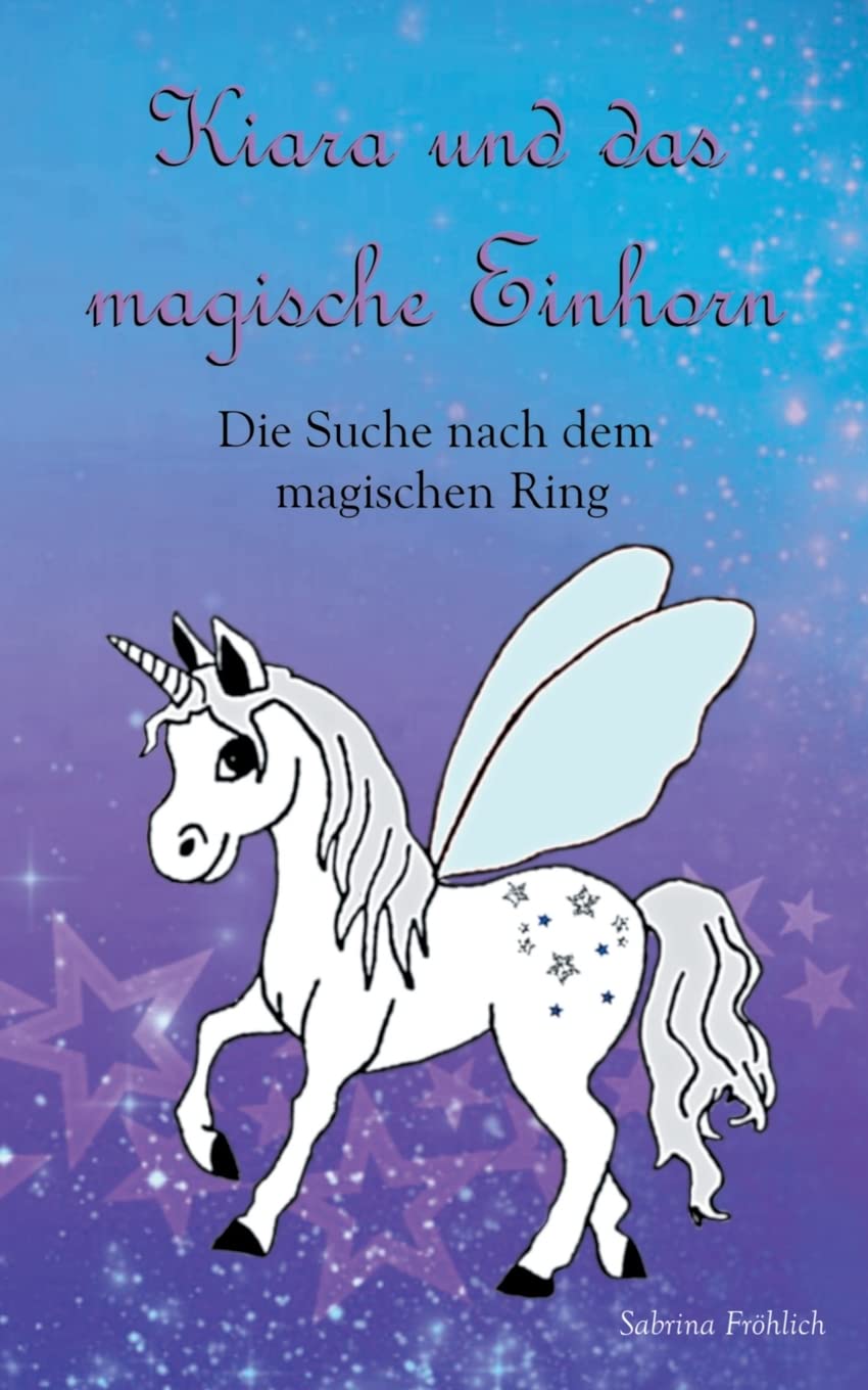 Kiara und das magische Einhorn Novels & Short Stories