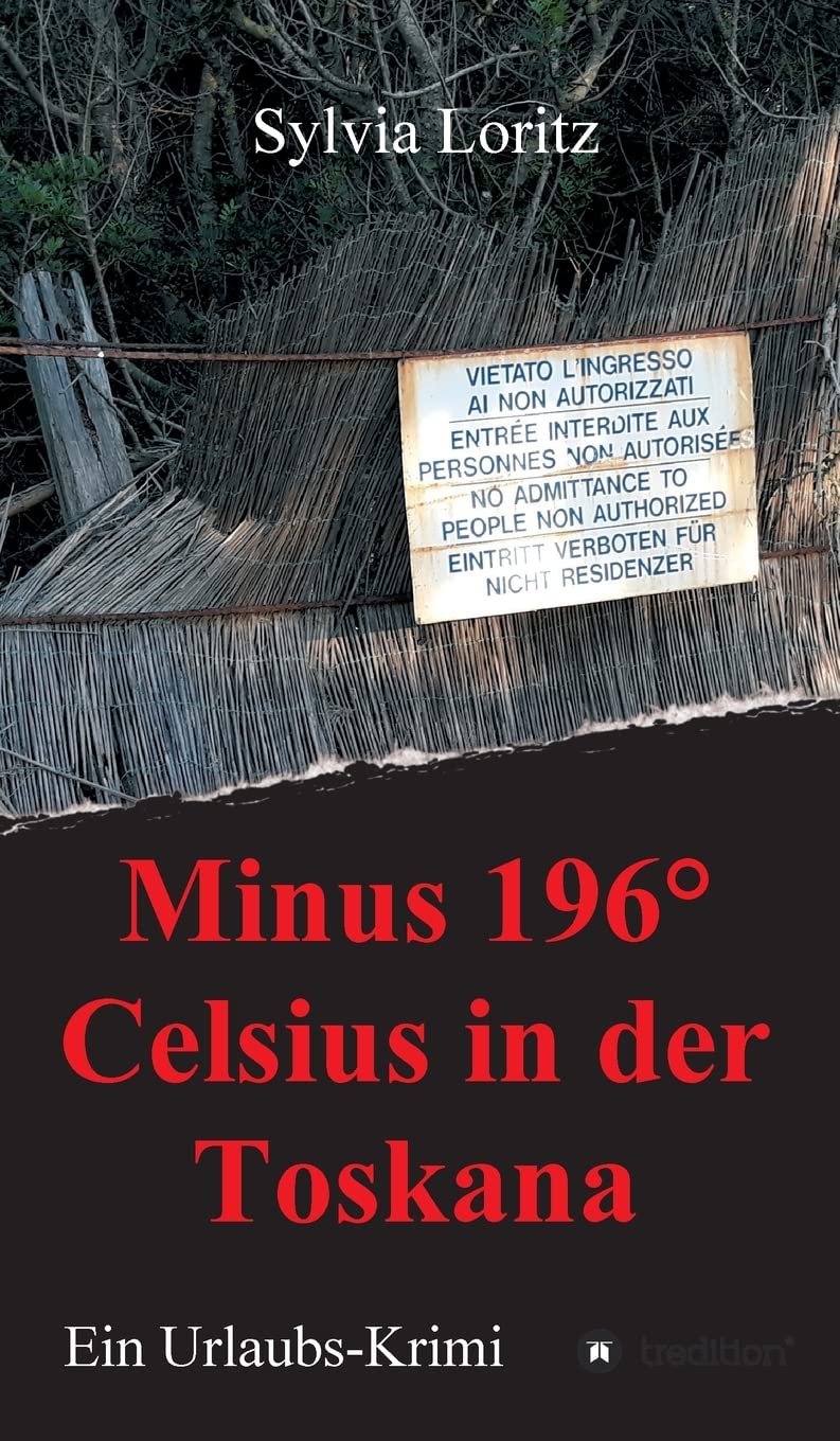 Minus 196° Celsius in der Toskana: Ein Urlaubs-Krimi Action & Adventure