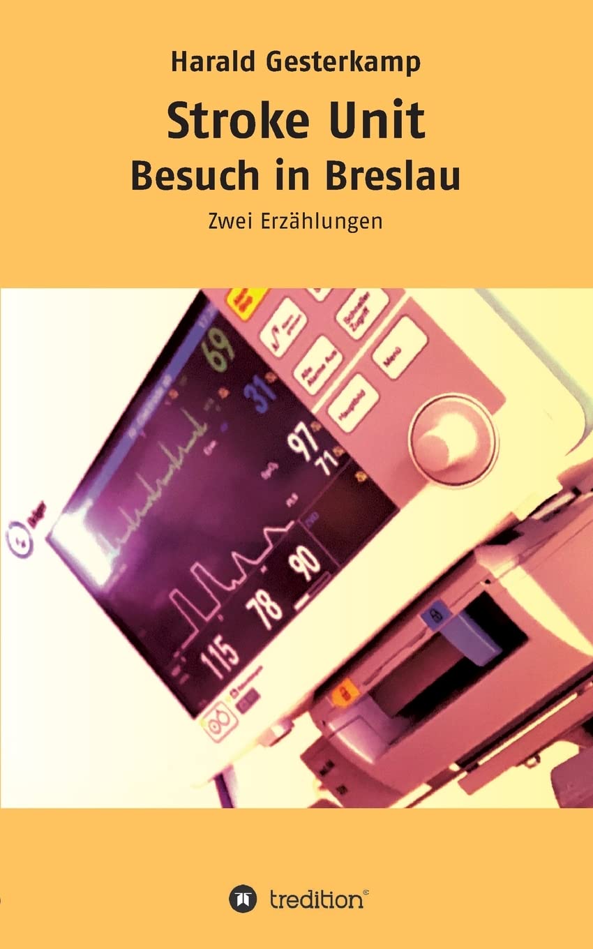 Stroke Unit/Besuch in Breslau: Zwei Erzählungen Contemporary literature