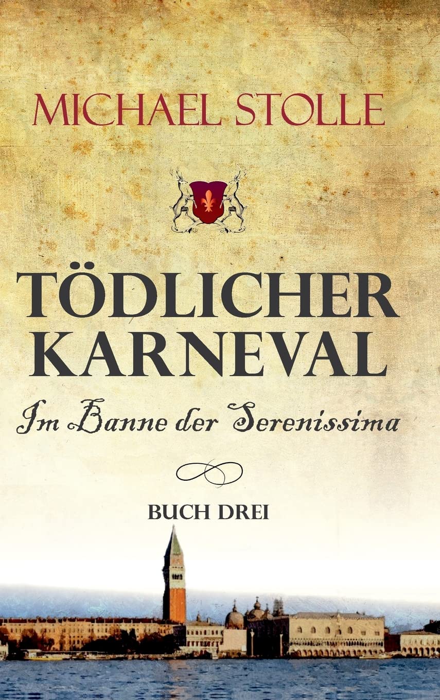 Tödlicher Karneval – Im Banne der Serenissima: Historischer Roman (Der Waisenjunge und der Kardinal) Contemporary literature