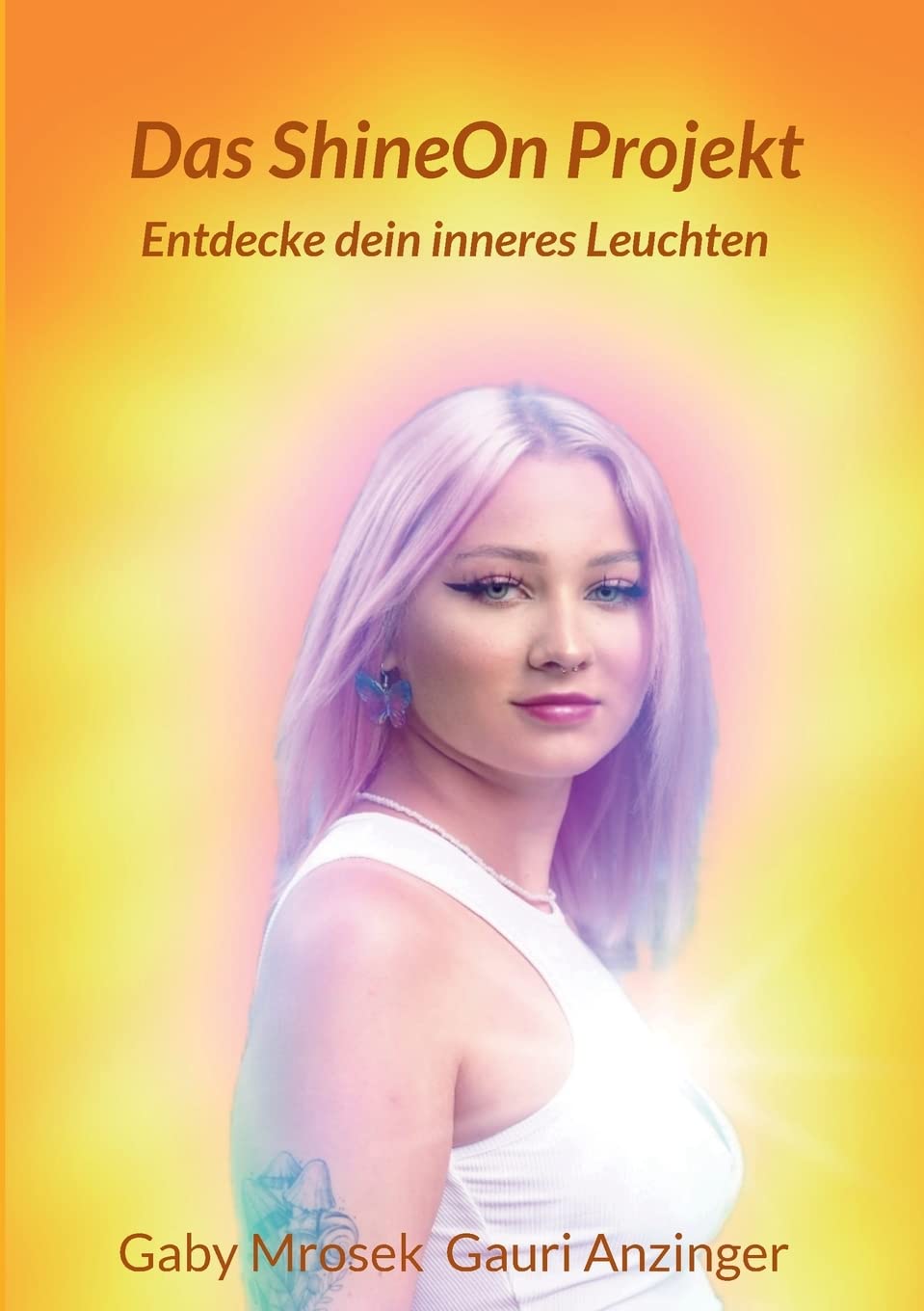 Das ShineOn Projekt: Entdecke dein inneres Leuchten book