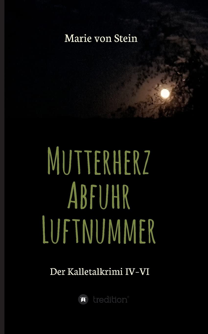 Der Kalletalkrimi IV-VI: Mutterherz - Abfuhr - Luftnummer Contemporary literature