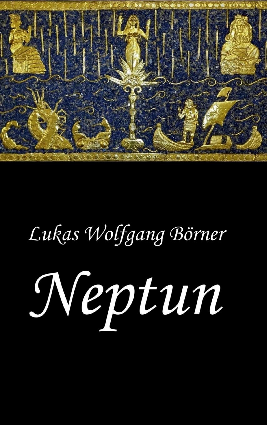 Neptun – Das verbotene Epos der Sumerer (ALTERA ALA ANIMAE) Contemporary literature