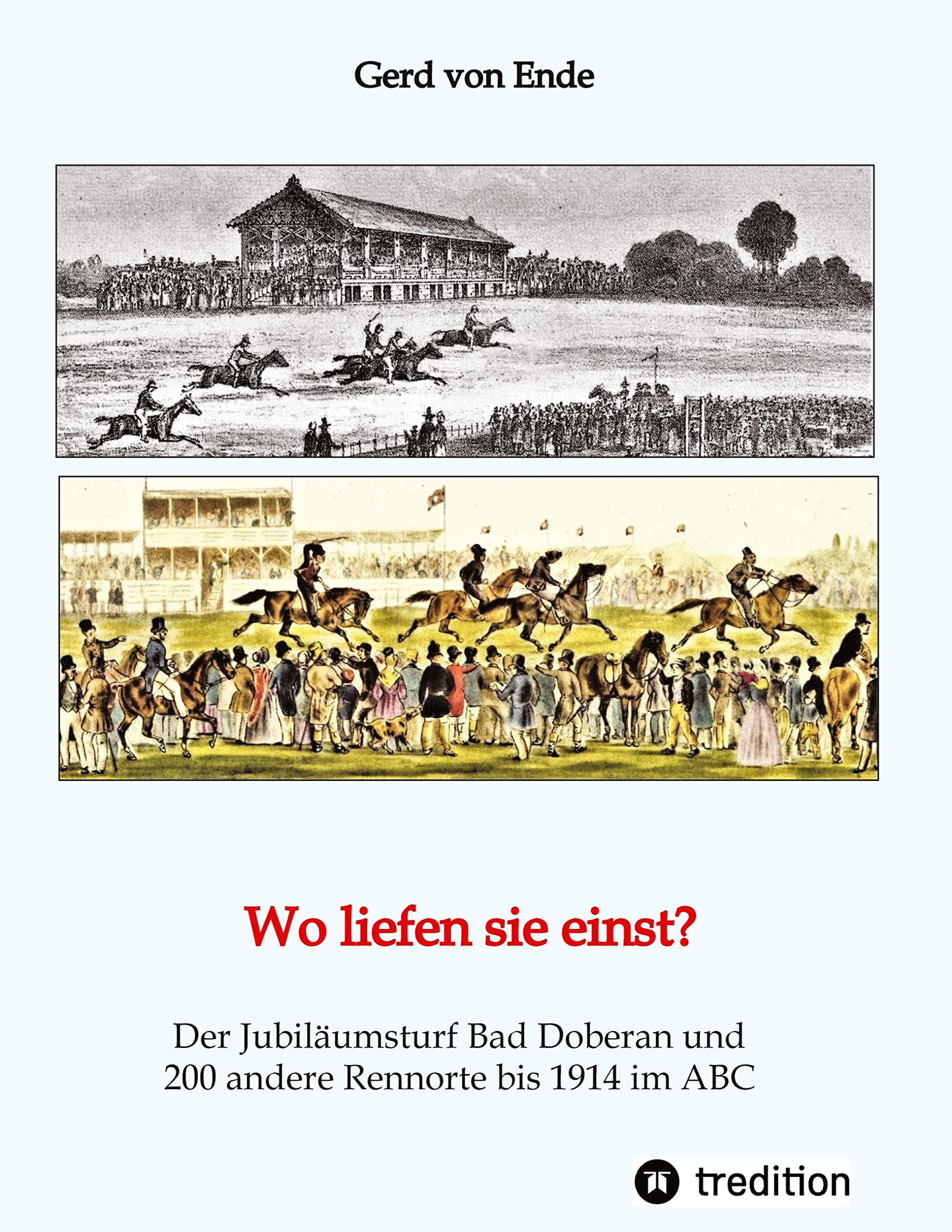 Wo liefen sie einst?: Der Jubiläumsturf Bad Doberan und 200 andere Rennorte bis 1914 im ABC Leisure & Fun