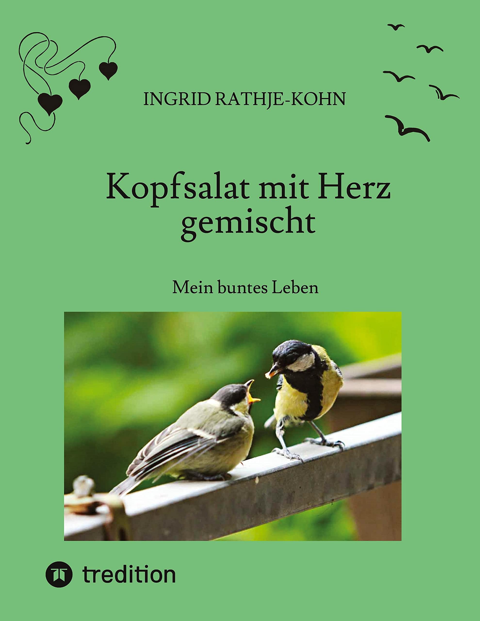 Kopfsalat mit Herz gemischt: Mein buntes Leben Contemporary literature