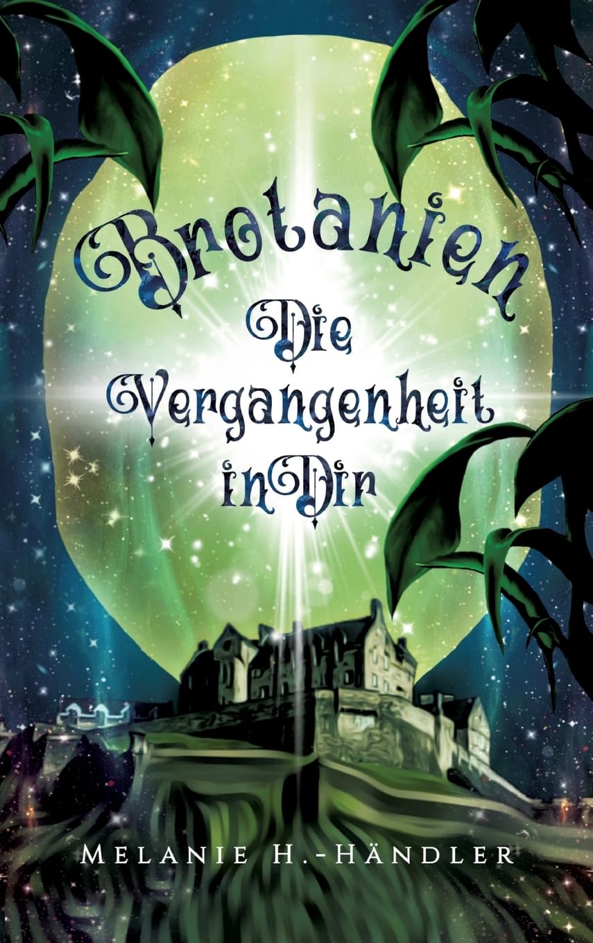 Brotanien: Die Vergangenheit in Dir Historical Fiction
