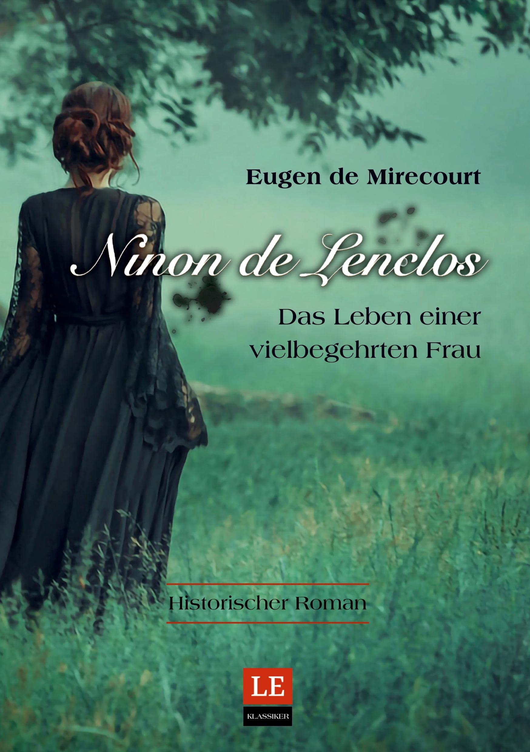 Ninon de Lenclos: Das Leben einer vielbegehrten Frau Personalities