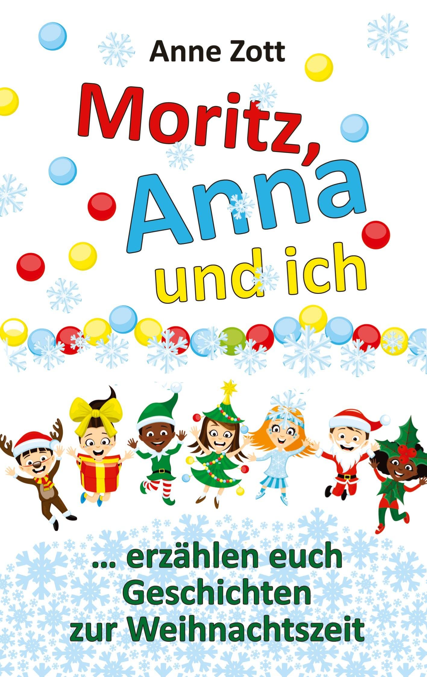 Anne Zott Moritz, Anna und ich ¿ Novels & Short Stories