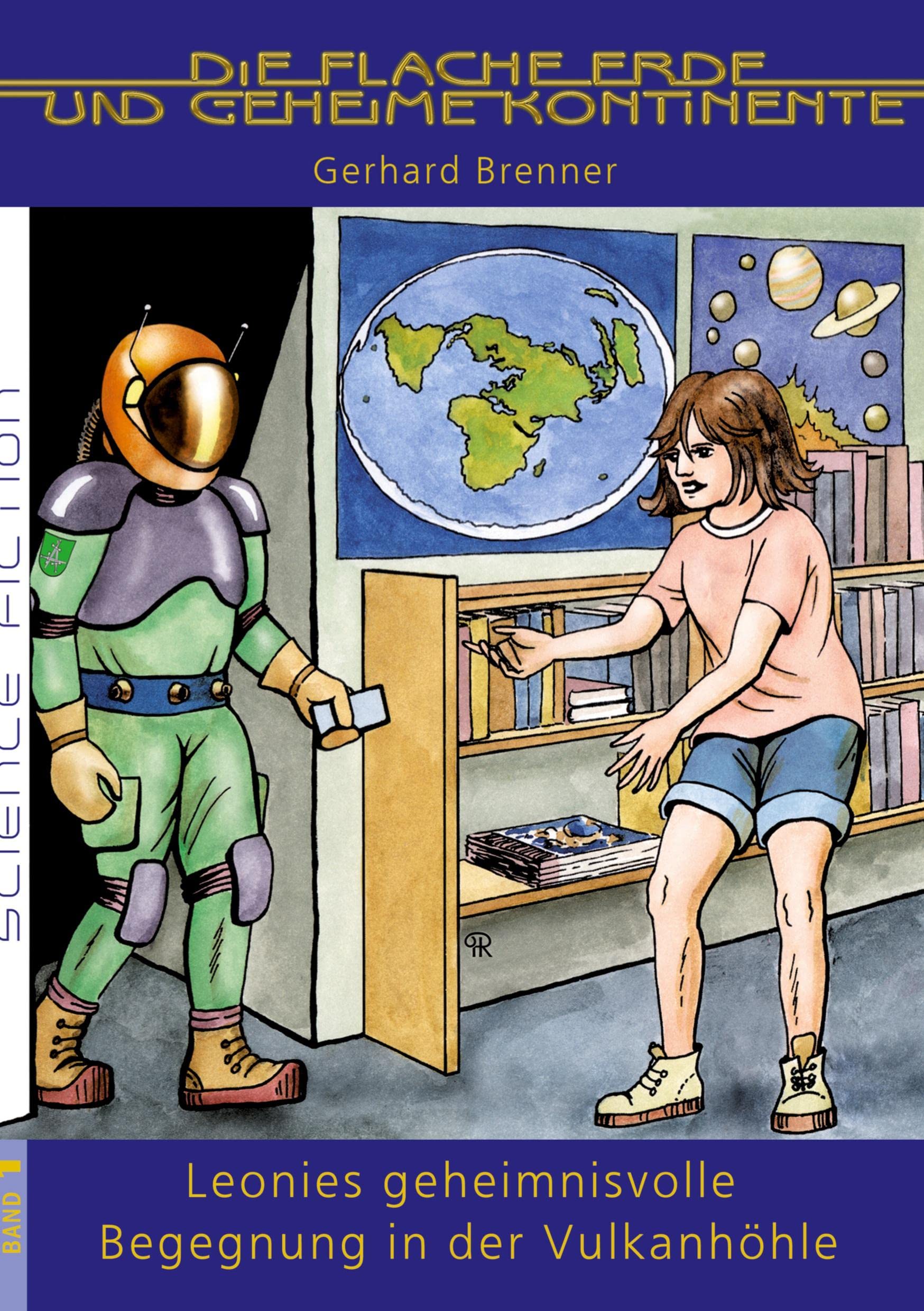 Leonies geheimnisvolle Begegnung in der Vulkanhöhle: Ein großes Science-Fiction Abenteuer, bei dem ein besonderes Handy mit Transportfunktion die ... (Die Flache Erde und geheime Kontinente) Manga