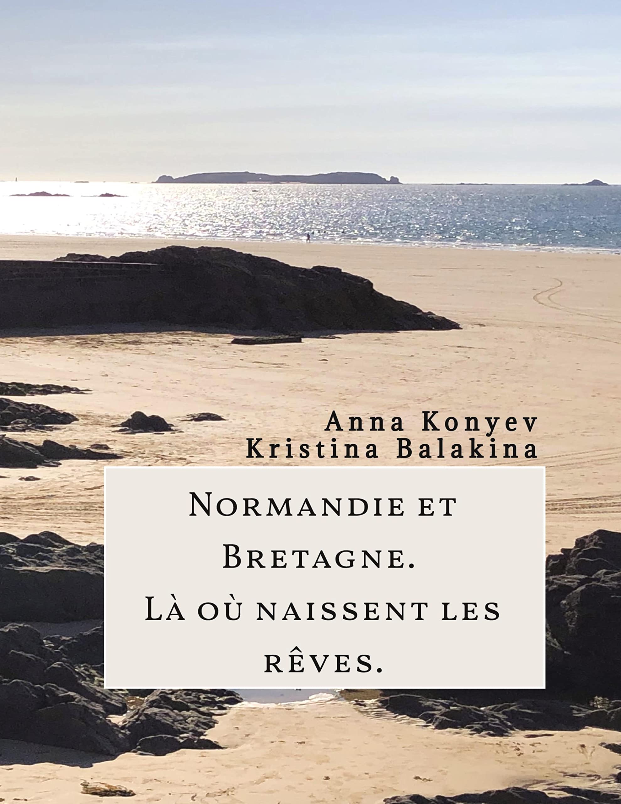 Normandie et Bretagne - Là où naissent les rêves book