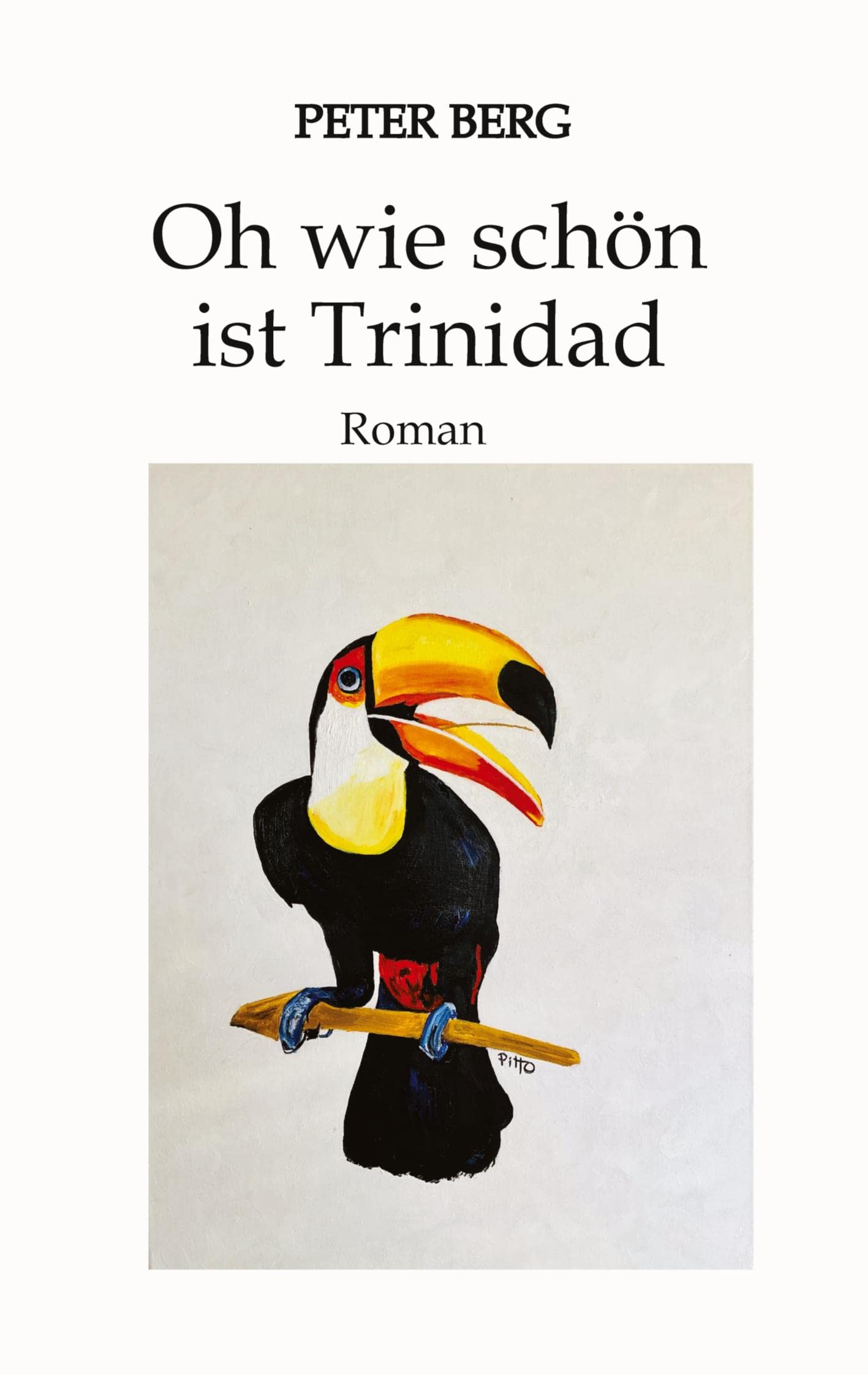 Oh wie schön ist Trinidad: Roman über ereignisreiche Tage in der Karibik, Drogenschmuggel und die Frage nach der Freundschaft: Was ist sie wert in der Not? (Lesen ist das neue Reisen) Contemporary literature