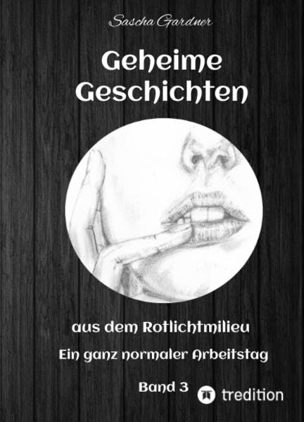 Geheime Geschichten aus dem Rotlichtmilieu: Ein ganz normaler Arbeitstag Contemporary literature