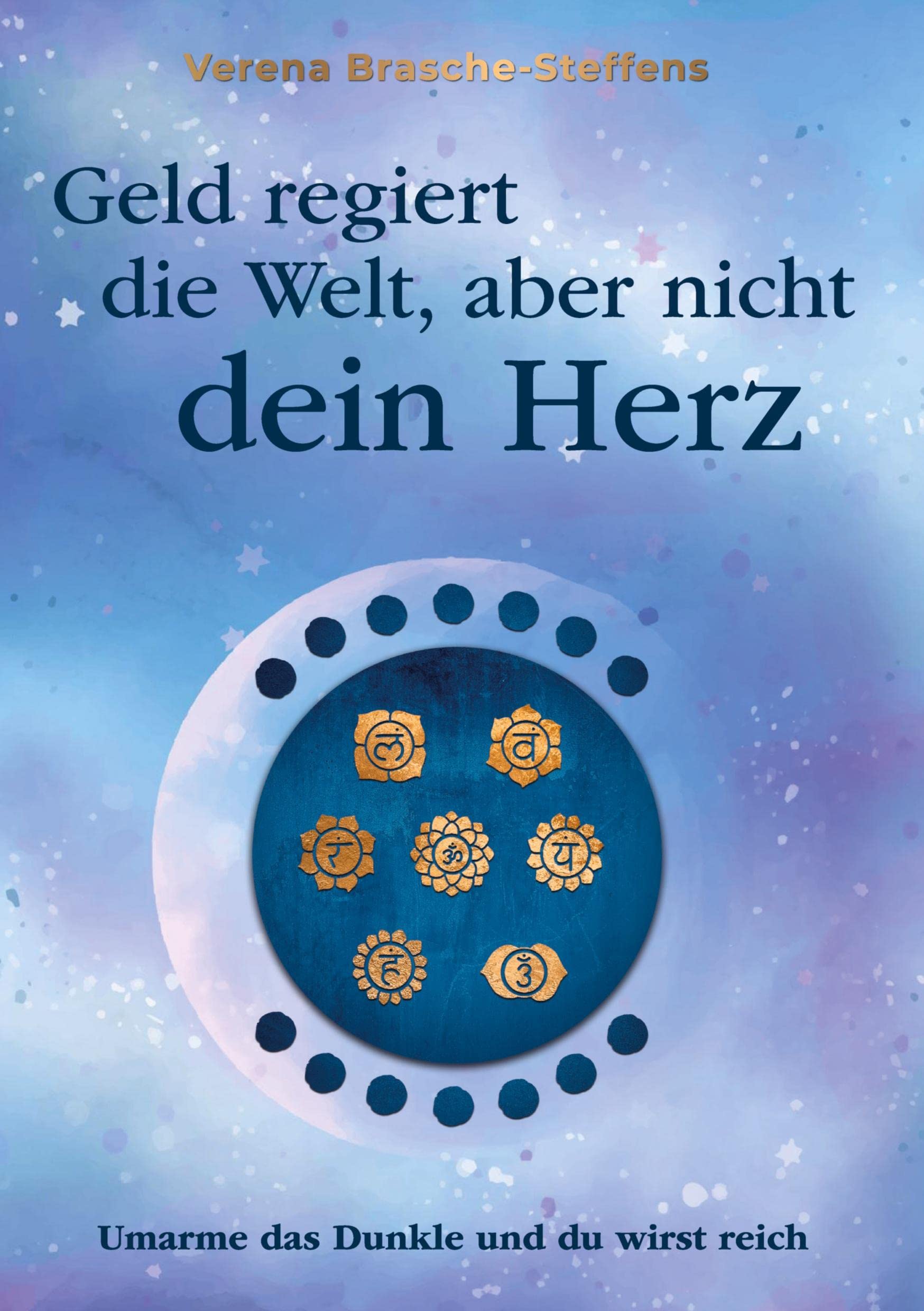 Geld regiert die Welt aber nicht dein Herz: Umarme das Dunkle und du wirst reich Health, Nutrition & Fitness