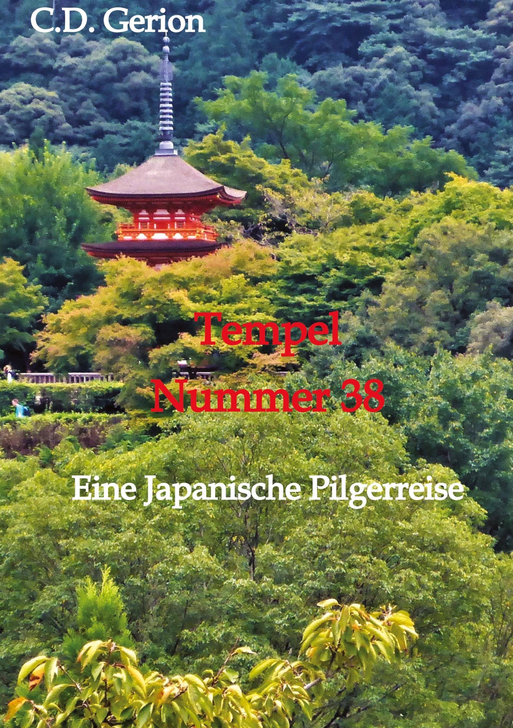 Tempel Nummer 38: Eine japanische Pilgerreise, Reiseerzählung, Vater-Sohn-Geschichte, Familiendrama Contemporary literature
