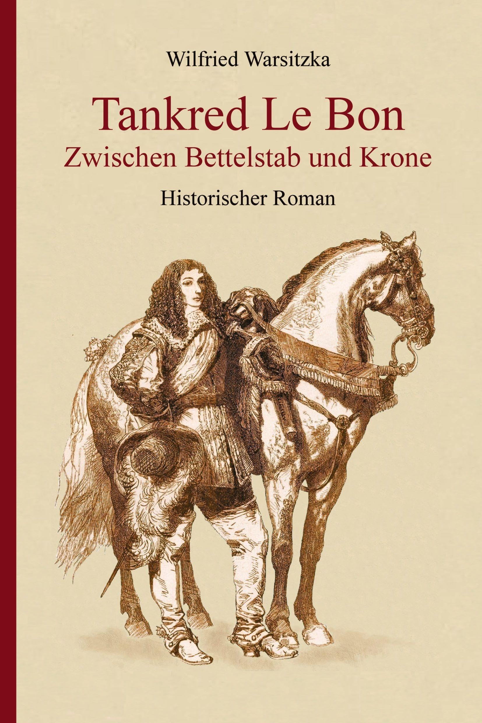 Tankred Le Bon  Zwischen Bettelstab und Krone Historical Fiction