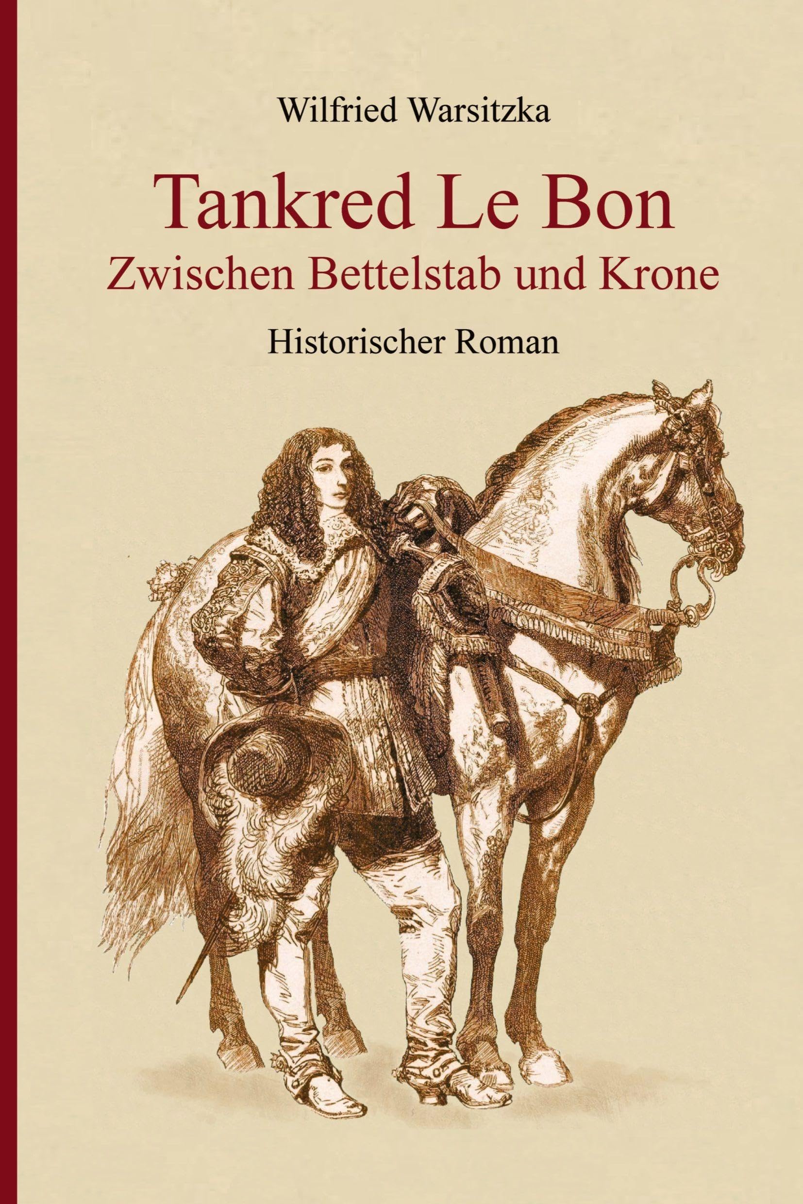 Tankred Le Bon  Zwischen Bettelstab und Krone Historical Fiction