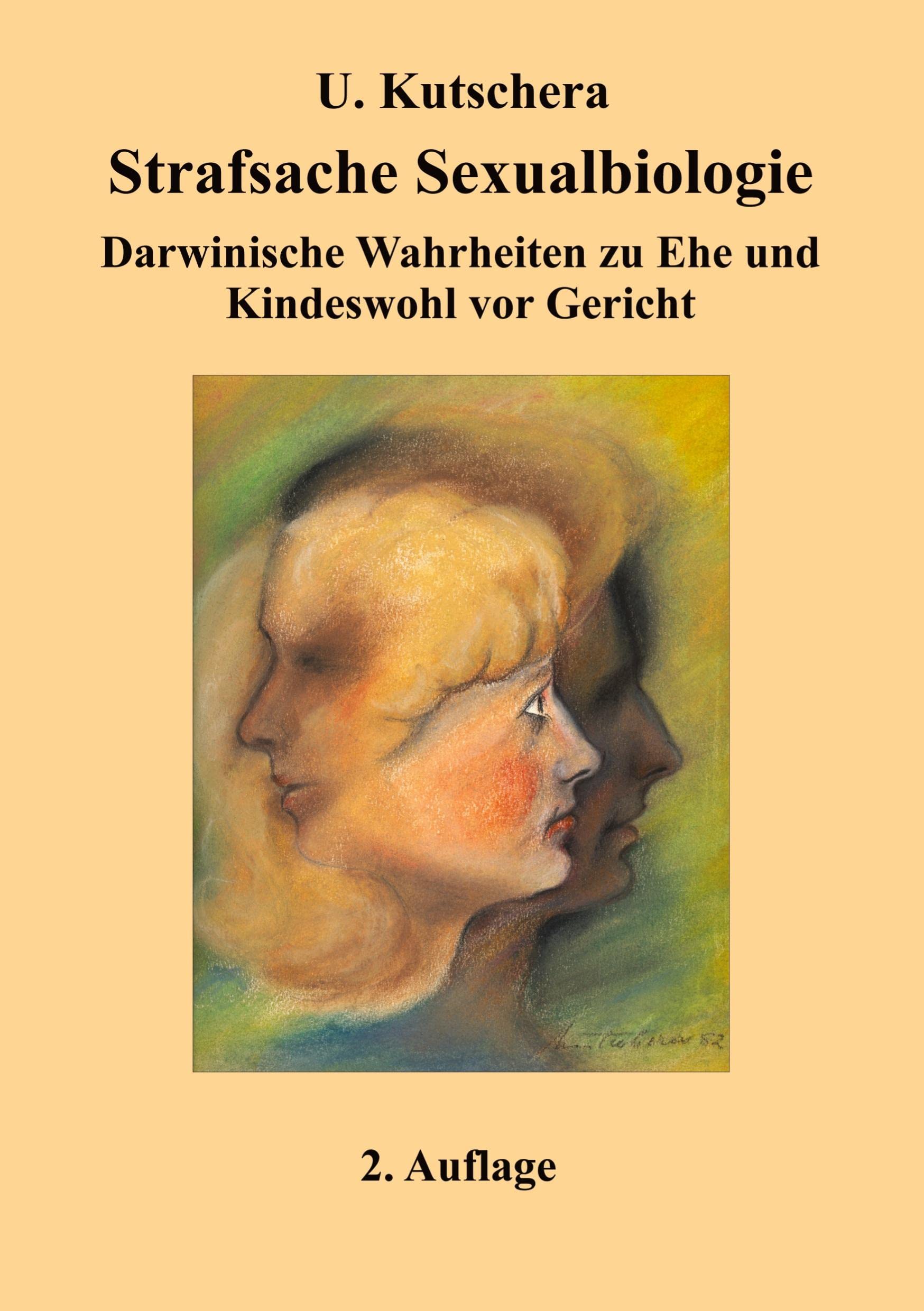 Strafsache Sexualbiologie: Darwinische Wahrheiten zu Ehe und Kindeswohl vor Gericht Mathematics