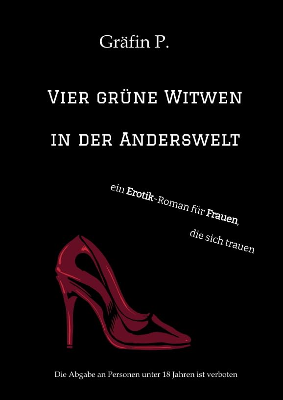 Vier grüne Witwen in der Anderswelt: ein Erotik-Roman für Frauen, die sich trauen, vielfältiger Sex in einer Fantasiewelt mit Frauen im Mittelpunkt Contemporary literature Books