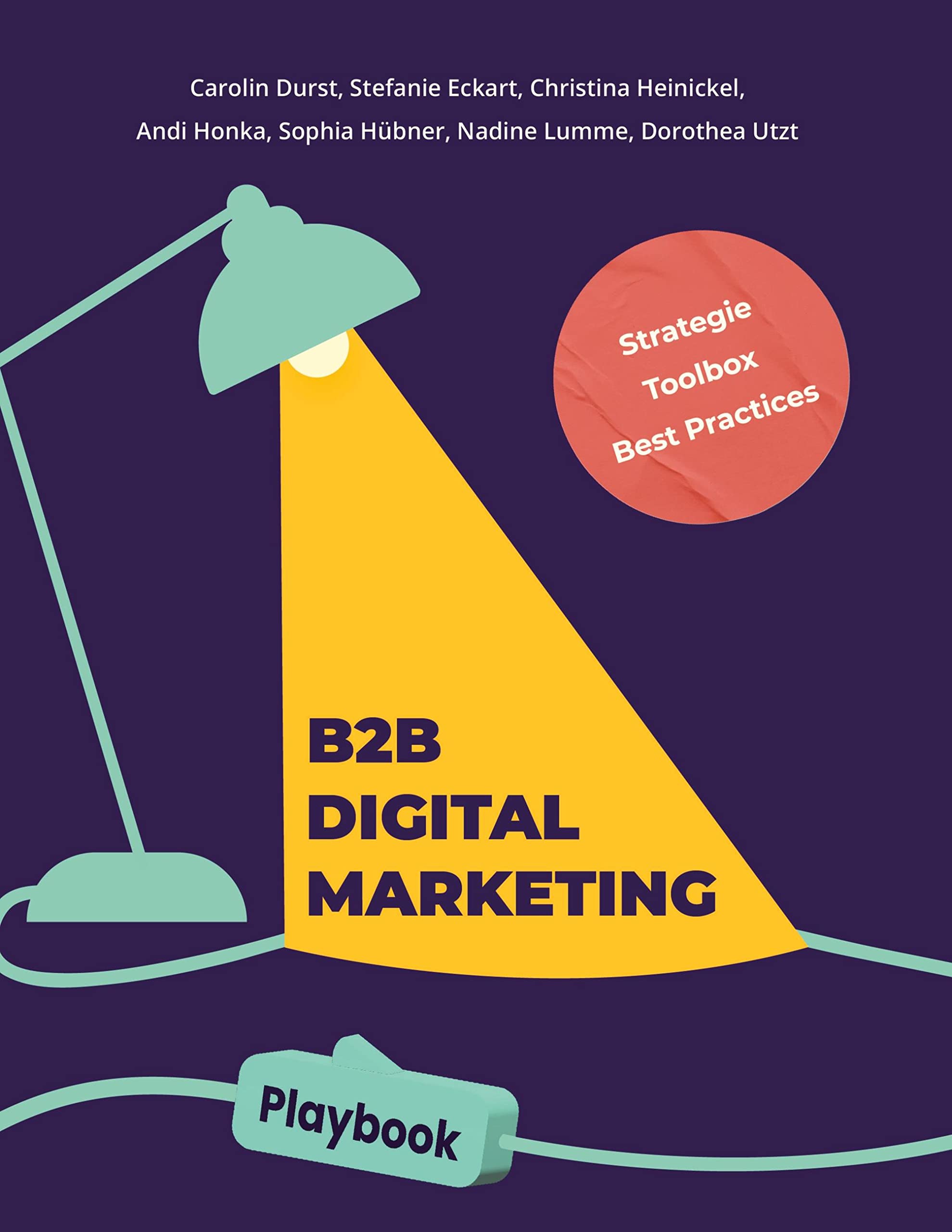 B2B Digital Marketing Playbook: Strategie, Toolbox und Best Practices für dein B2B Marketing Law