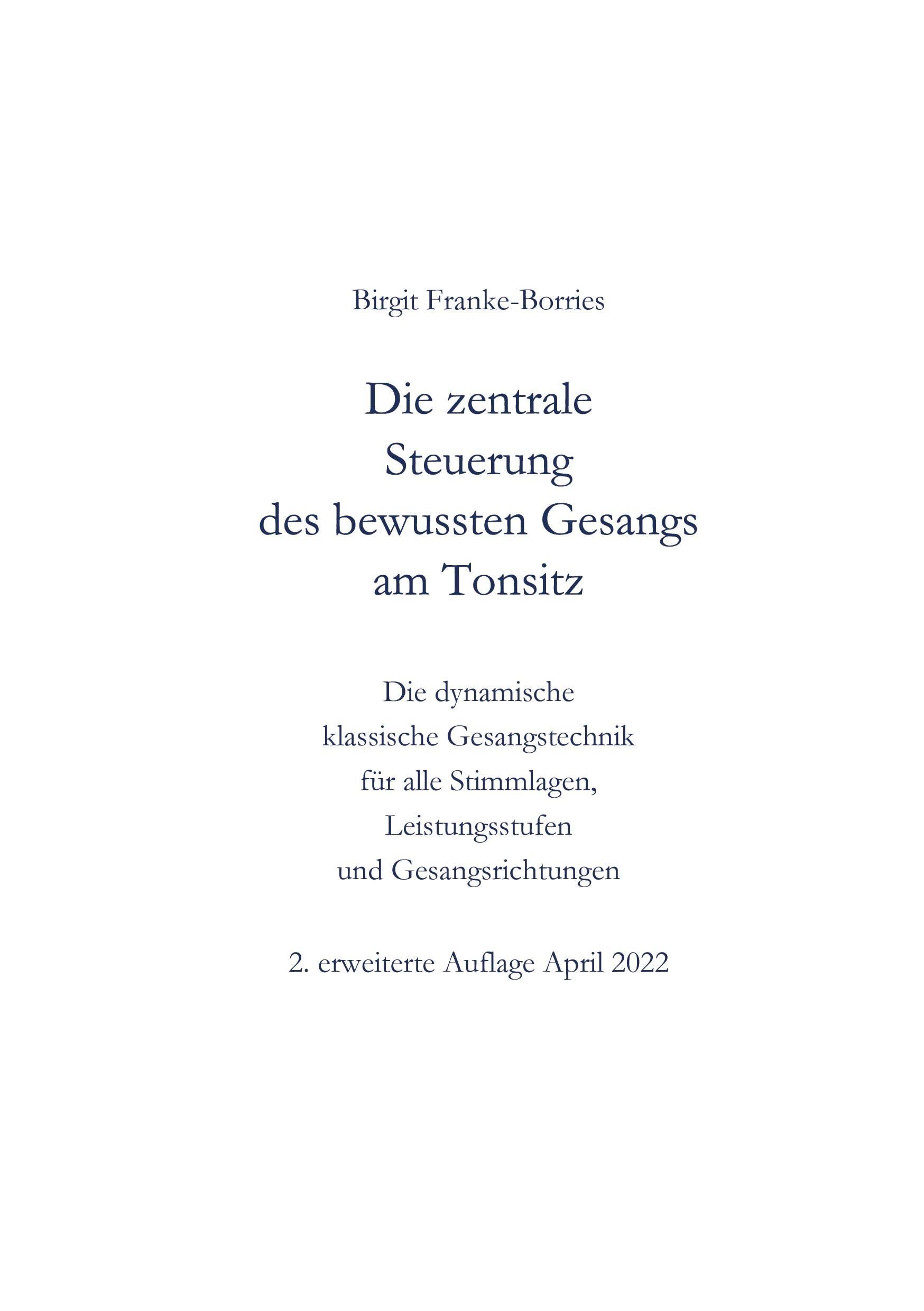 Die zentrale Steuerung des bewussten Gesangs am Tonsitz: Die dynamische klassische Gesangstechnik für alle Stimmlagen, Leistungsstufen und Gesangsrichtungen Arts & Music