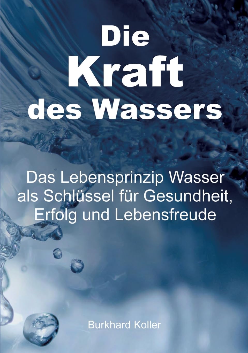 Die Kraft des Wassers Health, Nutrition & Fitness