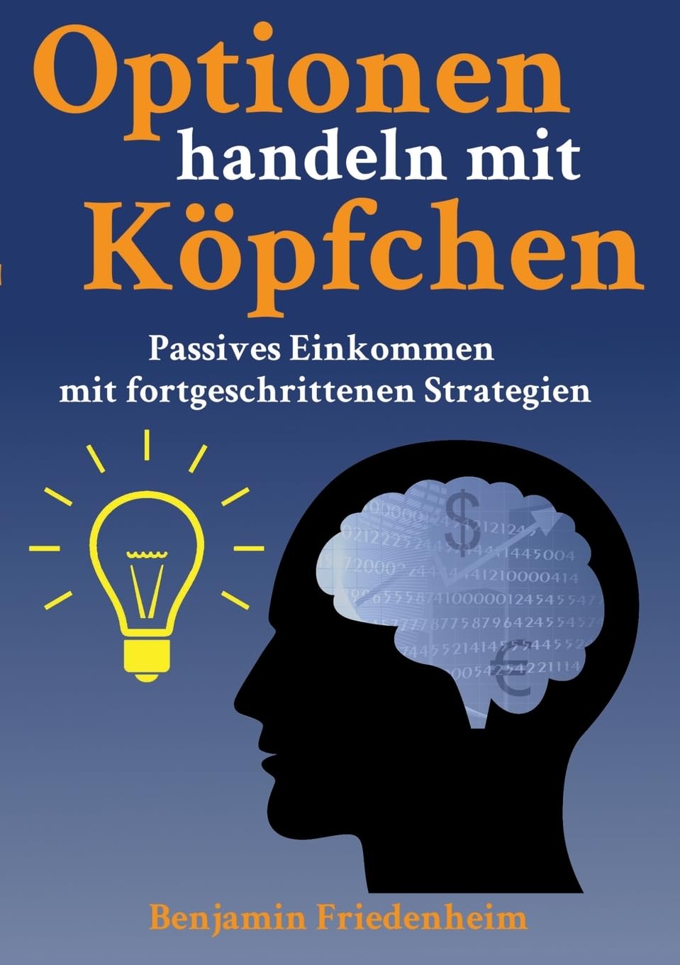 Optionen handeln mit Köpfchen - Profitable Tipps aus der Praxis für fortgeschrittene Optionstrader: Passives Einkommen mit fortgeschrittenen ... Risiken reduzieren, Hedging und Kapitalschutz Law
