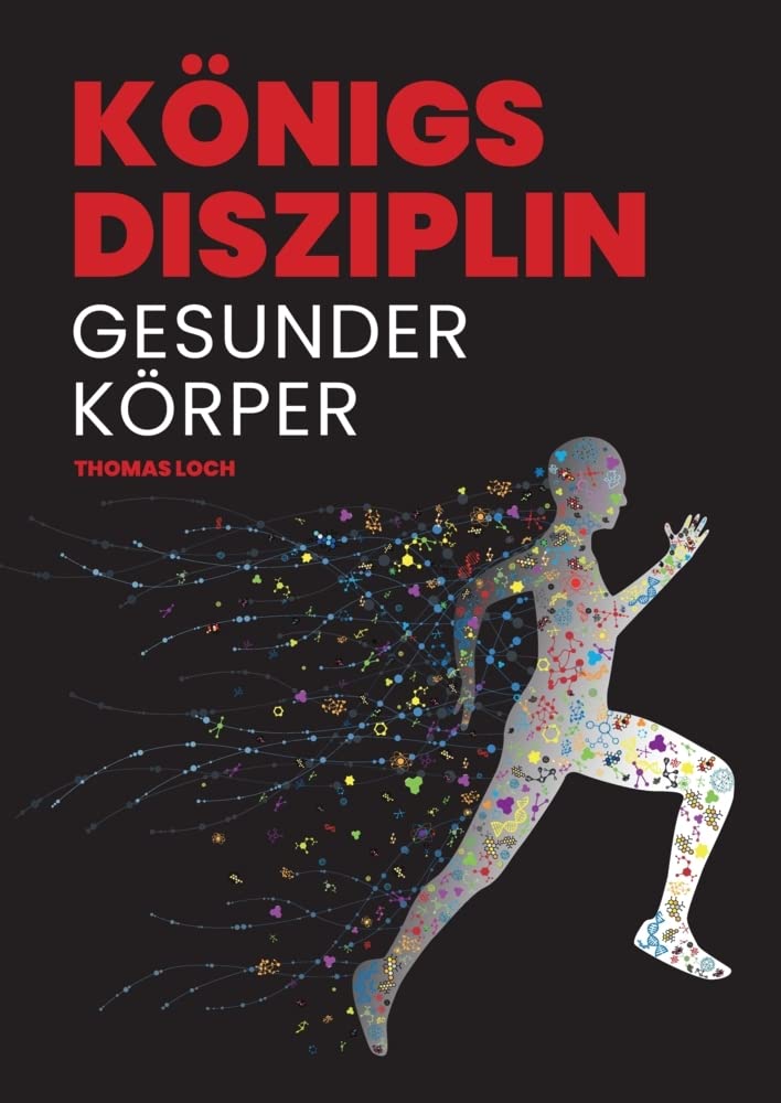 Königsdisziplin Gesunder Körper: Den Traum von einem gesunden, fitten und leistungsfähigen Körper verwirklichen Parents & Children