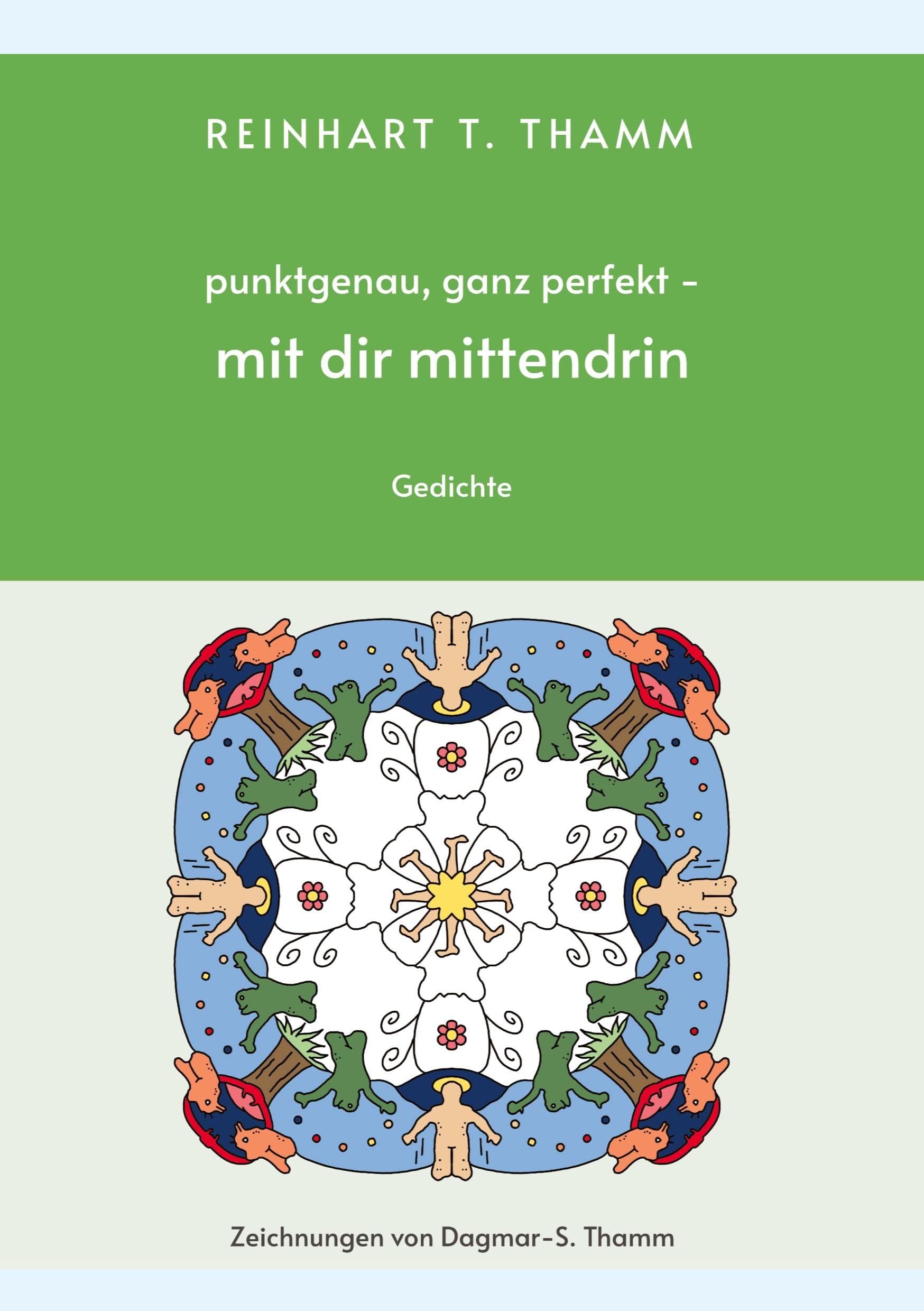 punktgenau, ganz perfekt - mit dir mittendrin: Gedichte Contemporary literature