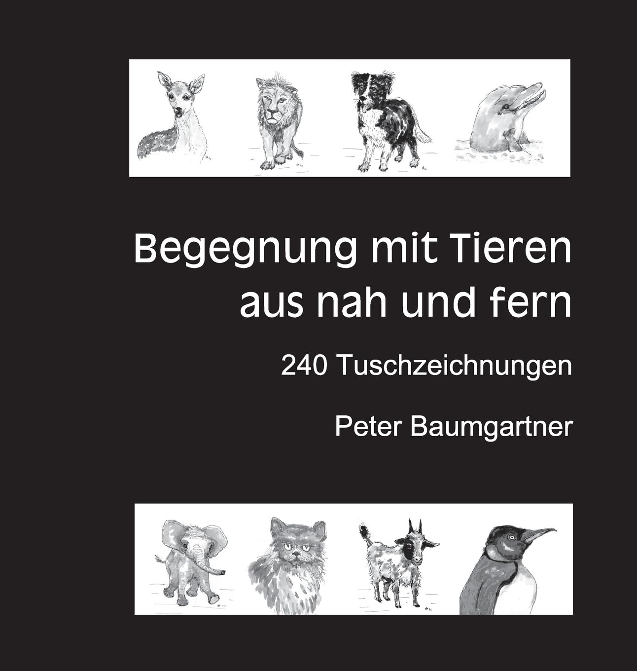 Für Tierliebhaber: Begegnung mit Tieren aus nah und fern: 240 Tuschzeichnungen von Tieren (Tierporträts) Arts & Music